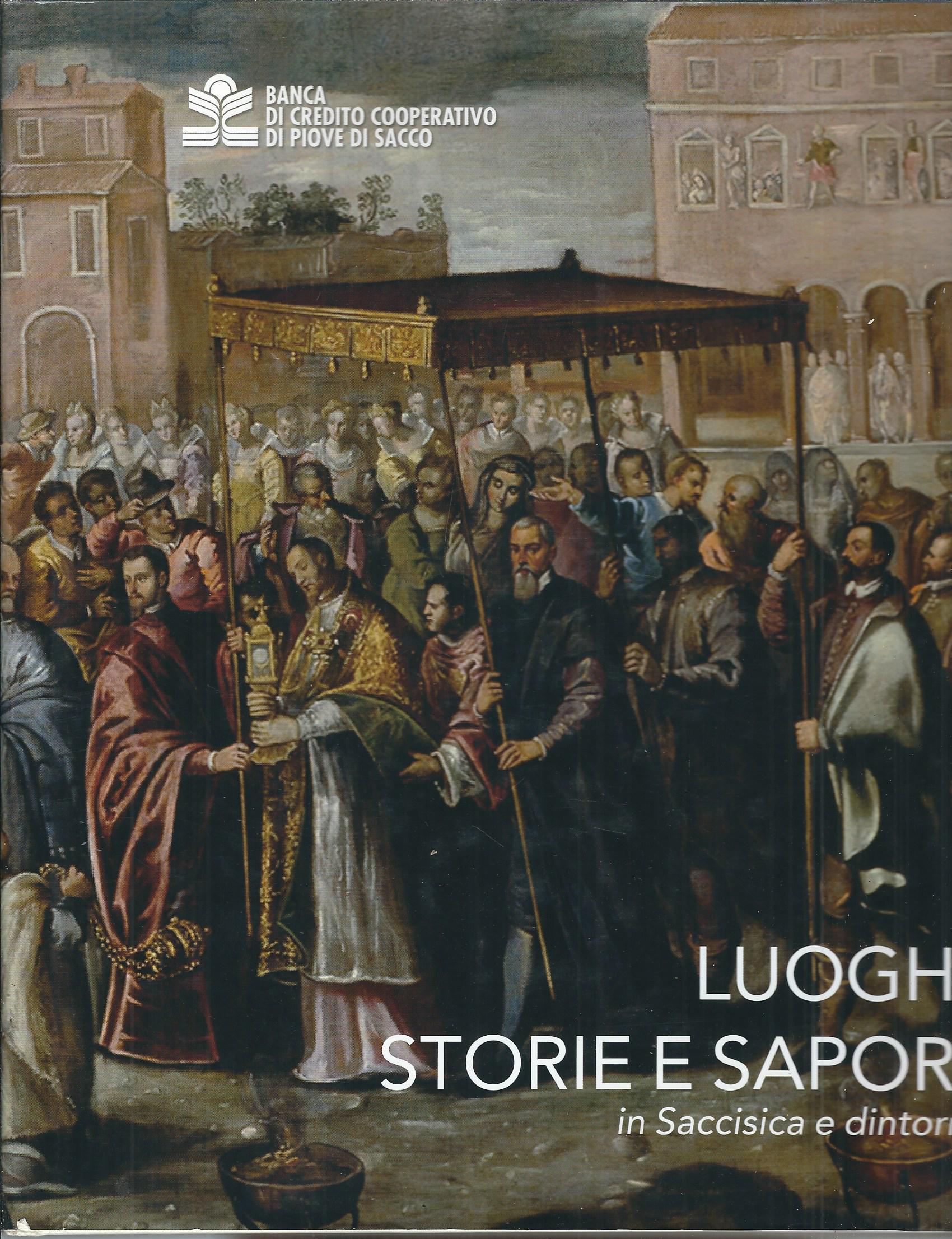 LUOGHI, STORIE E SAPORI IN SACCISICA E DINTORNI