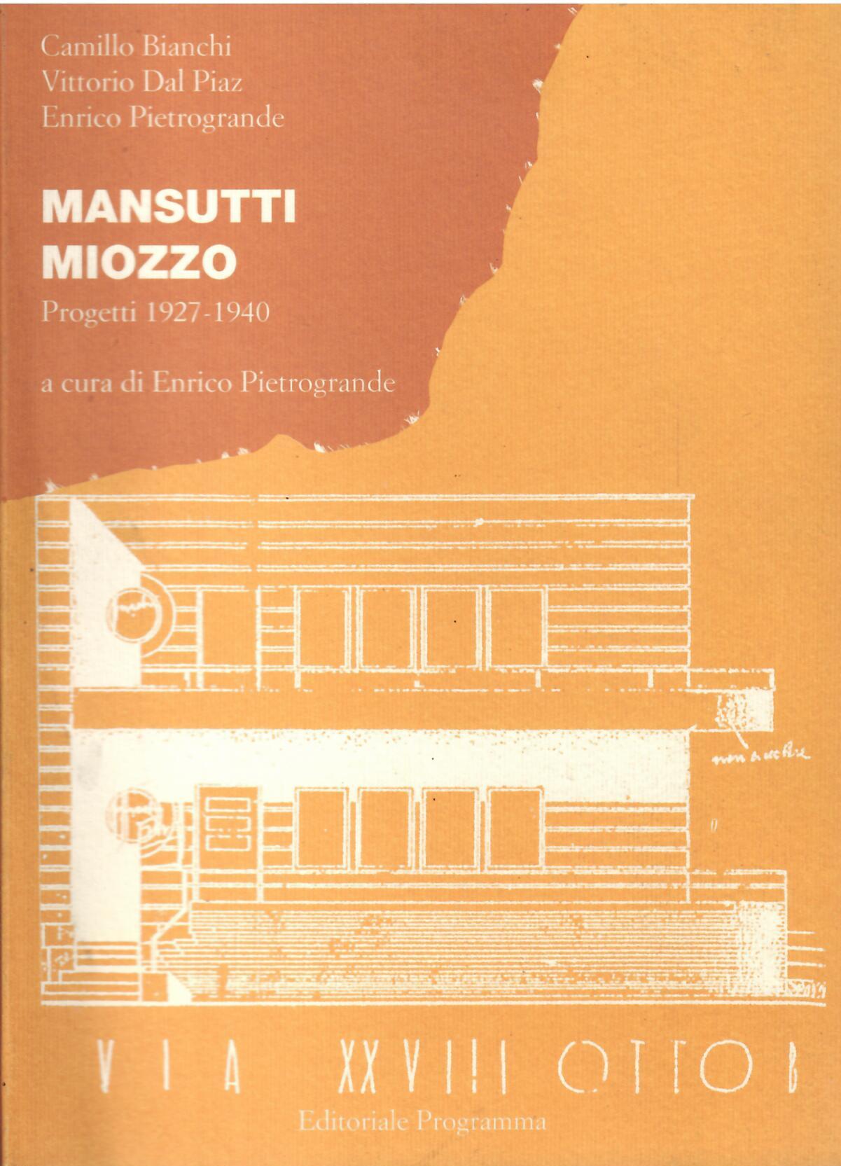 MANSUTTI - MIOZZO - PROGETTI 1927 - 1940
