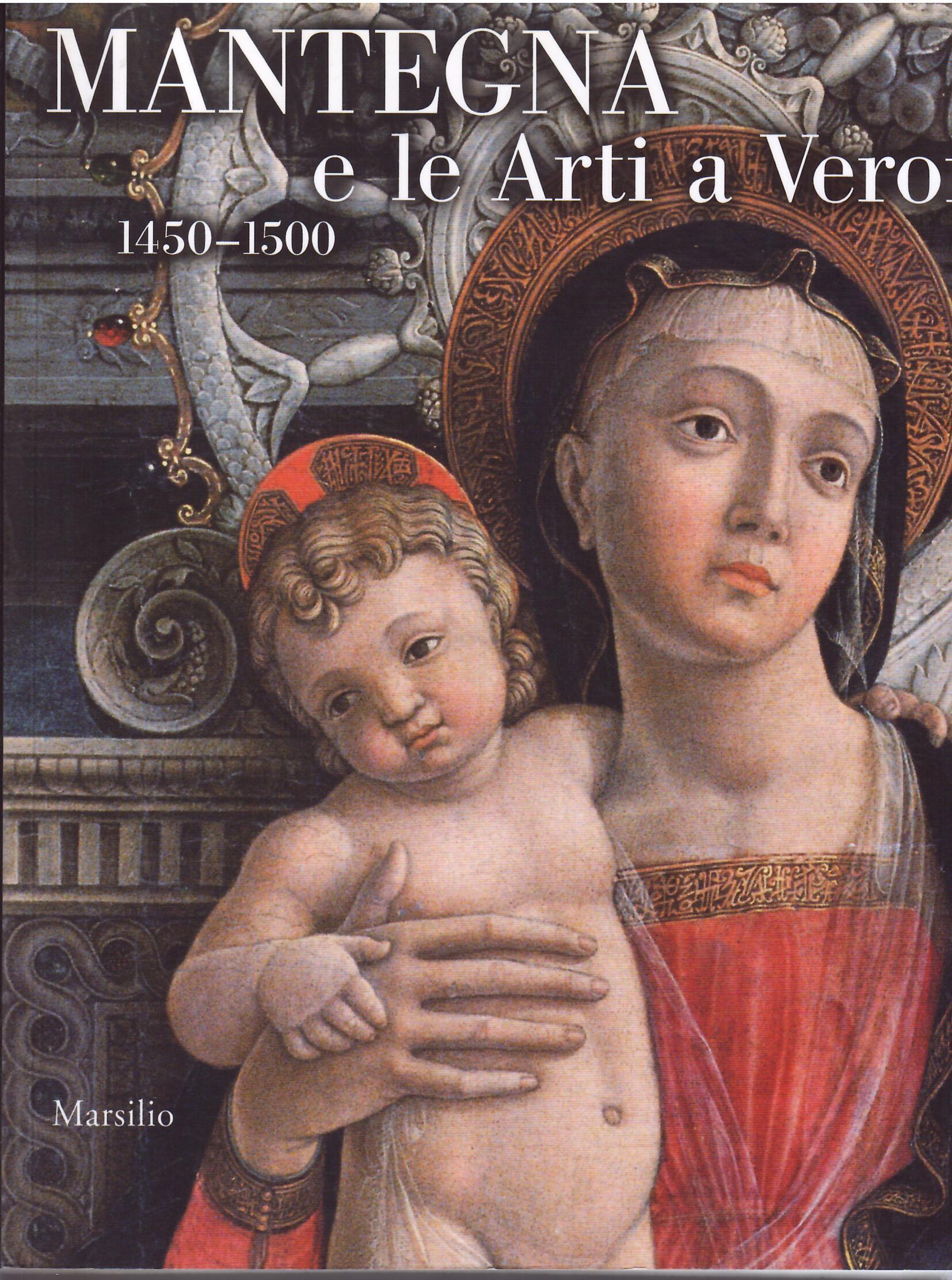 MANTEGNA E LE ARTI A VERONA - 1450 - 1500