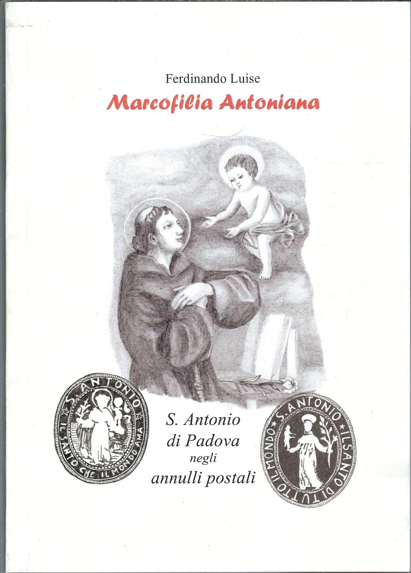 MARCOFILIA ANTONIANA - S. ANTONIO DI PADOVA NEGLI ANNULLI POSTALI
