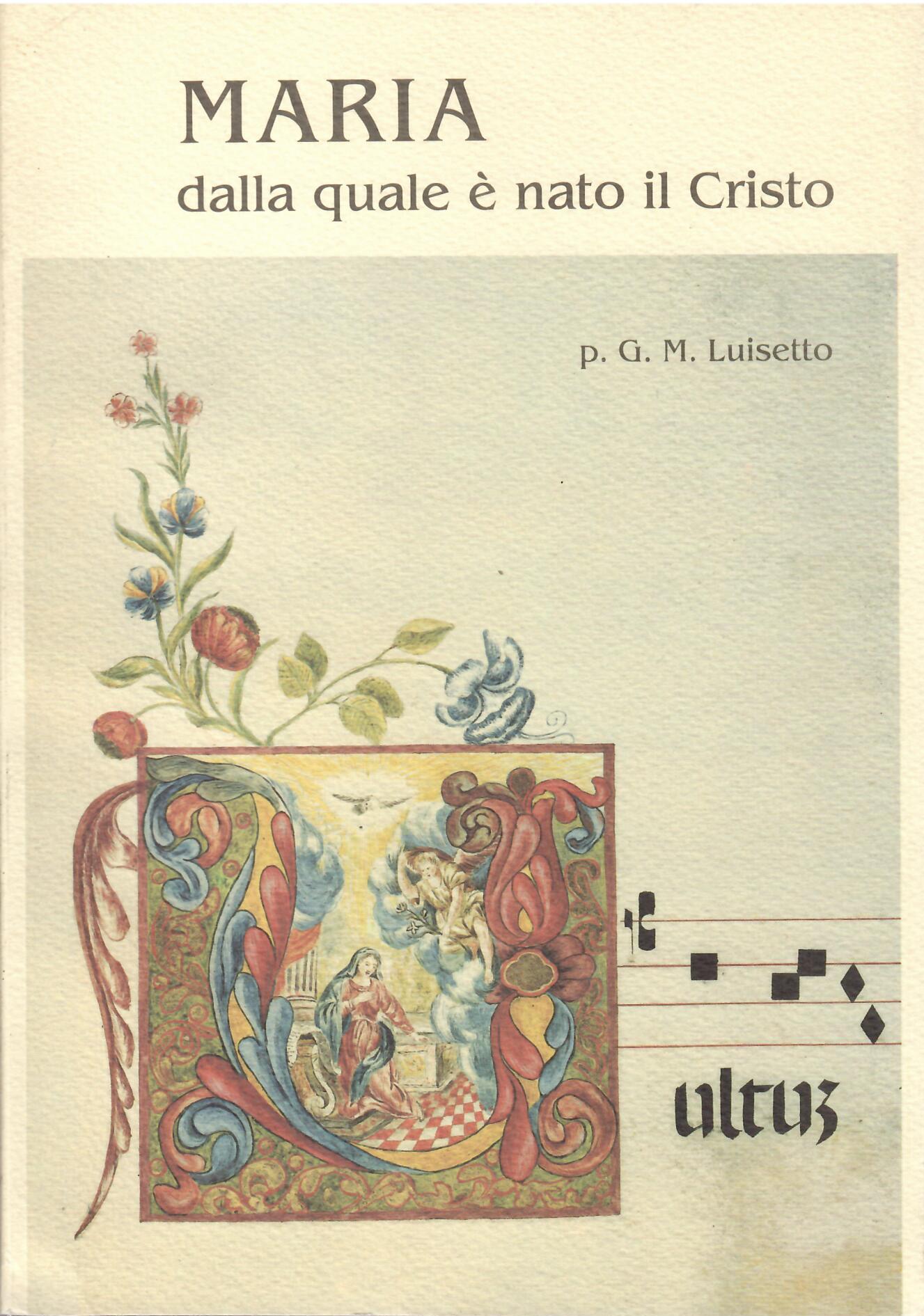 MARIA DALLA QUALE E' NATO IL CRISTO