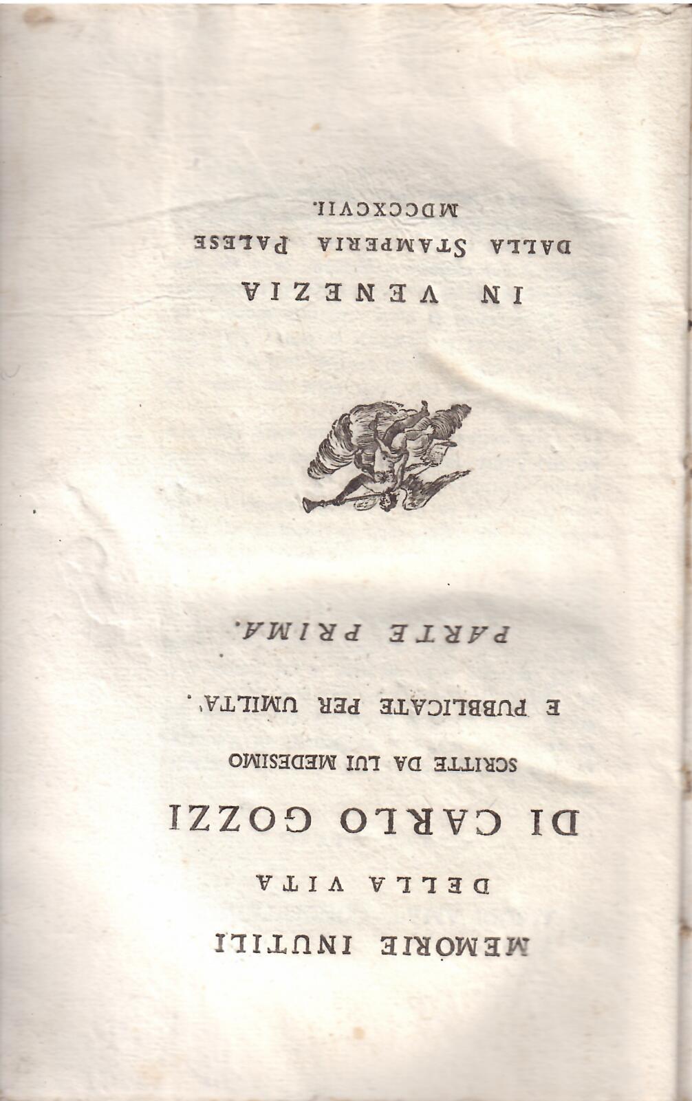 MEMORIE INUTILI DELLA VITA DI CARLO GOZZI SCRITTE DA LUI …