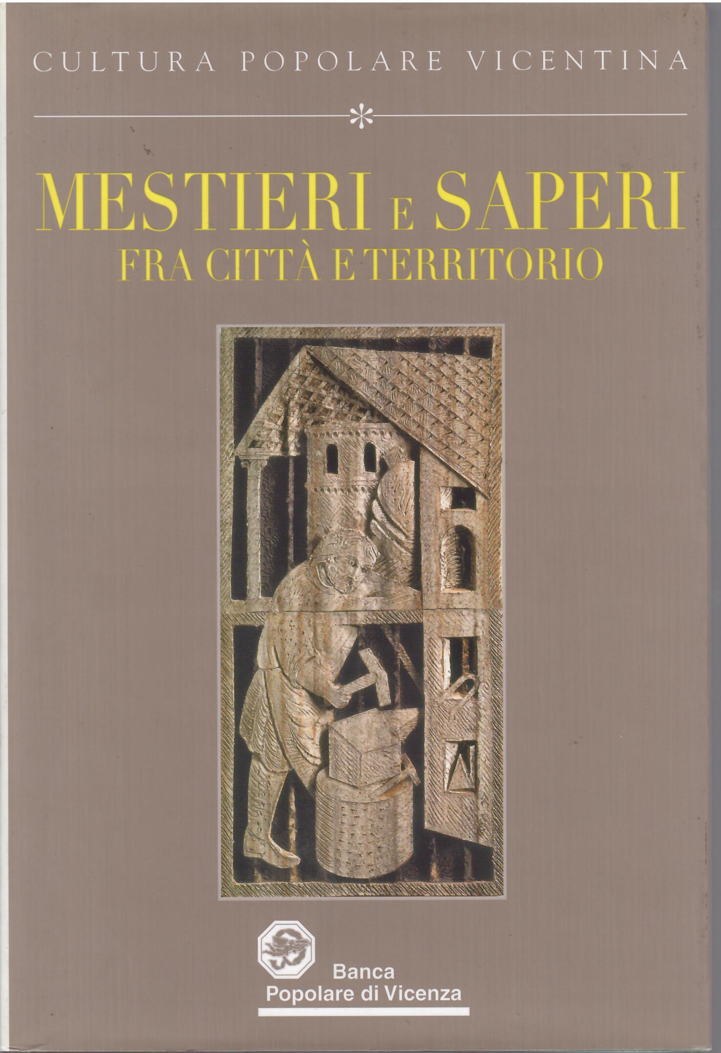 MESTIERI E SAPERI FRA CITTA' E TERRITORIO