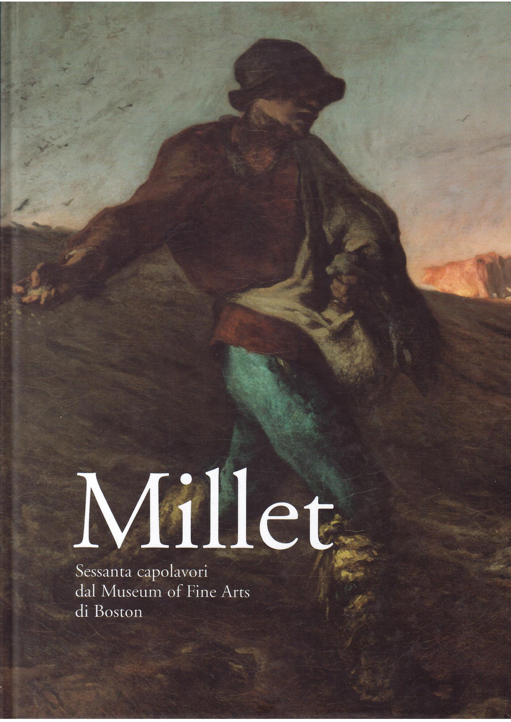 MILLET - SESSANTA CAPOLAVORI DAL MUSEUM OF FINE ARTS DI …