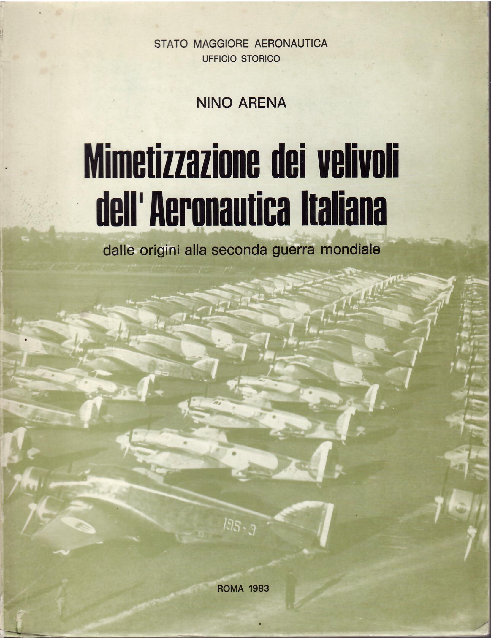 MIMETIZZAZIONE DEI VELIVOLI DELL'AERONAUTICA ITALIANA - DALLE ORIGINI ALLA SECONDA …