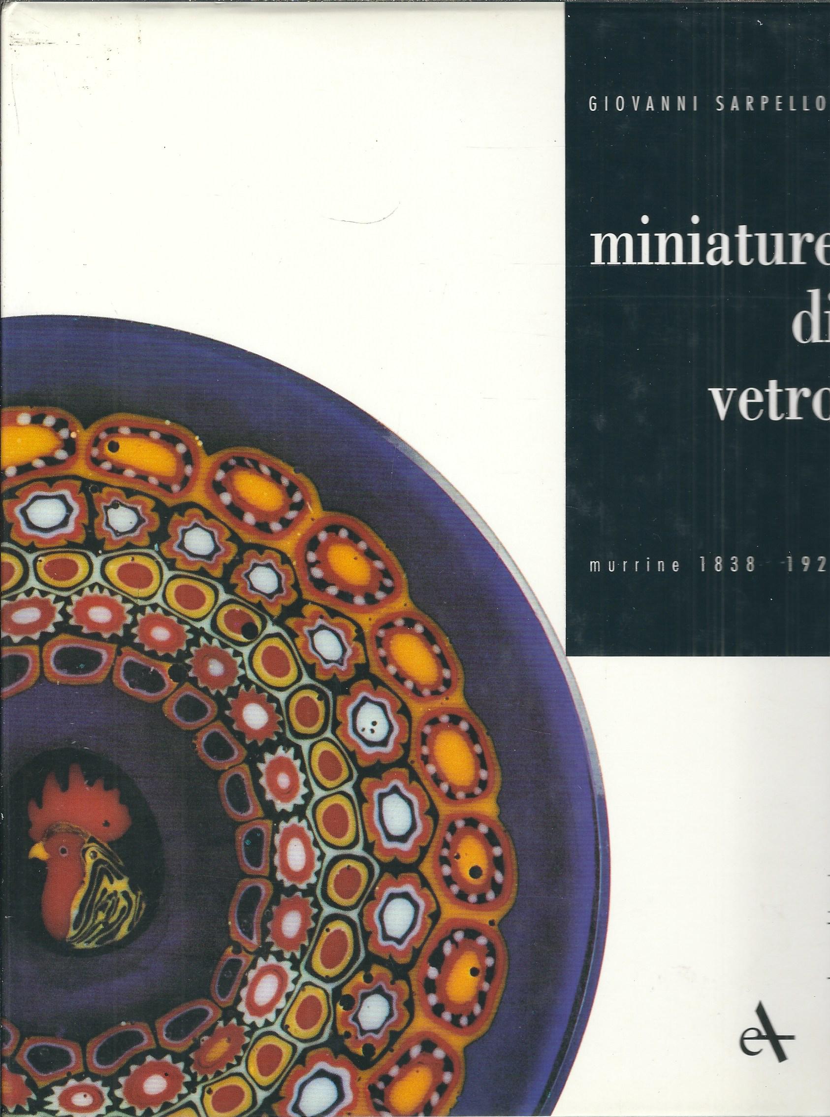 MINIATURE DI VETRO - MURRINE 1838 - 1924