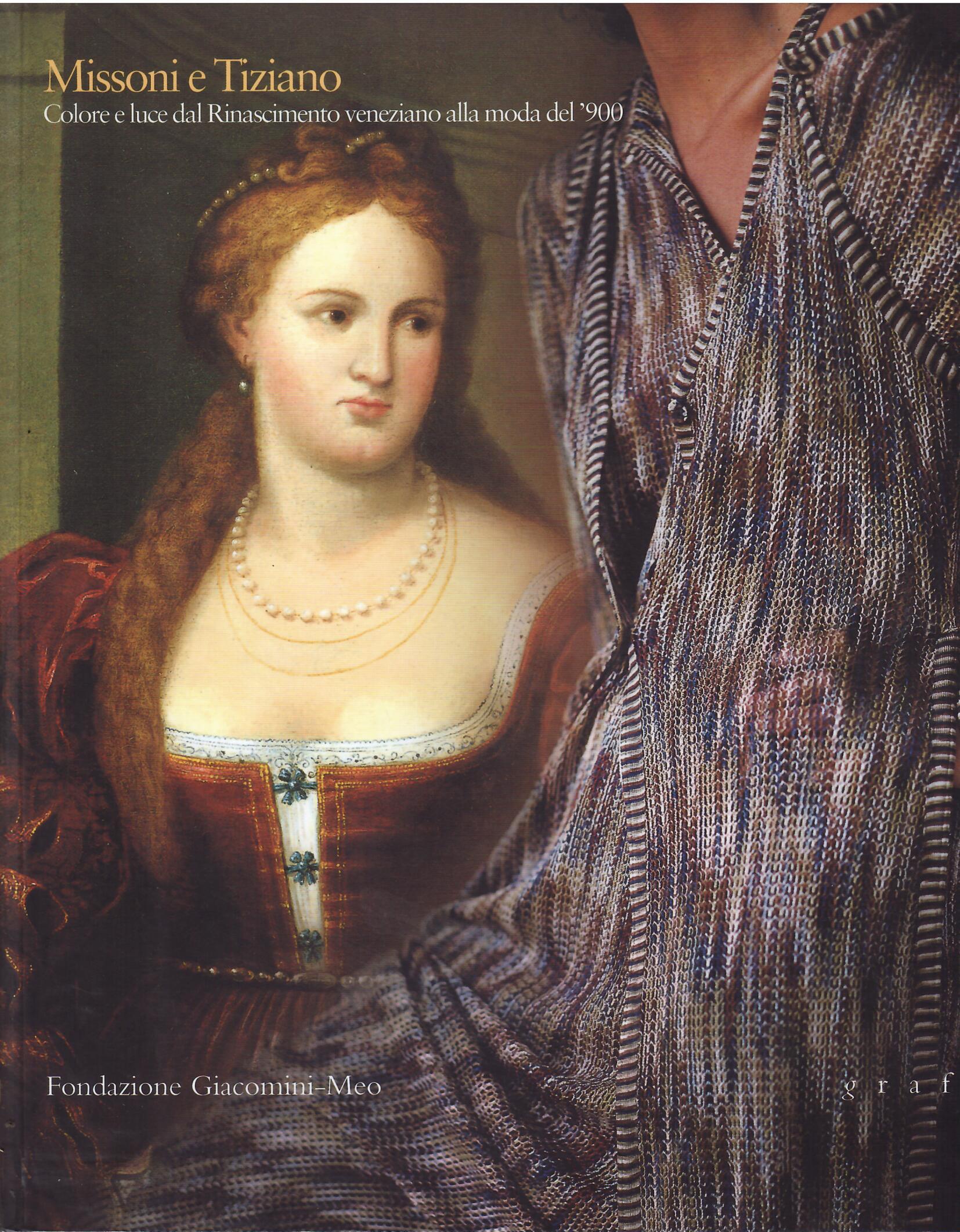 MISSONI E TIZIANO - COLORE E LUCE DAL RINASCIMENTO VENEZIANO …