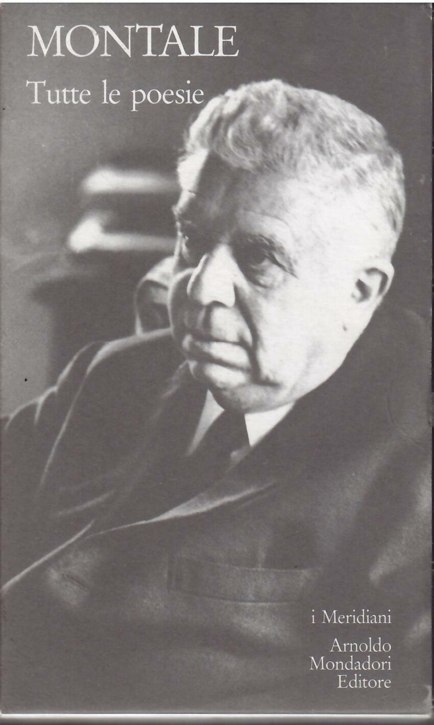 MONTALE - TUTTE LE POESIE