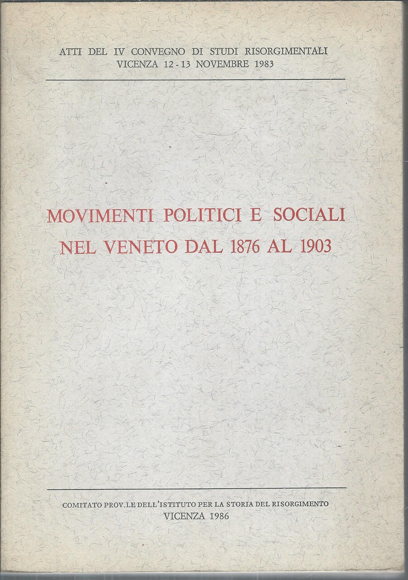 MOVIMENTI POLITICI E SOCIALI NEL VENETO DAL 1876 AL 1903