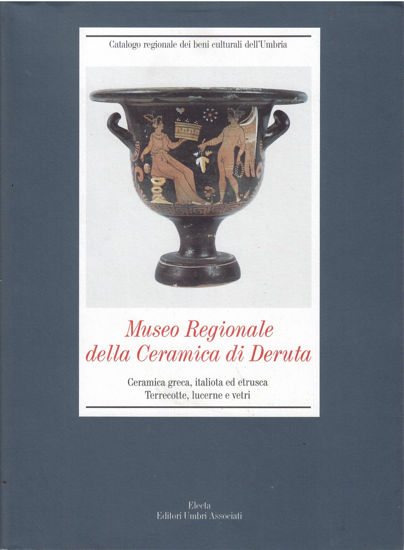 MUSEO REGIONALE DELLA CERAMICA DI DERUTA - CERAMICA GRCA, ITALIOTA …