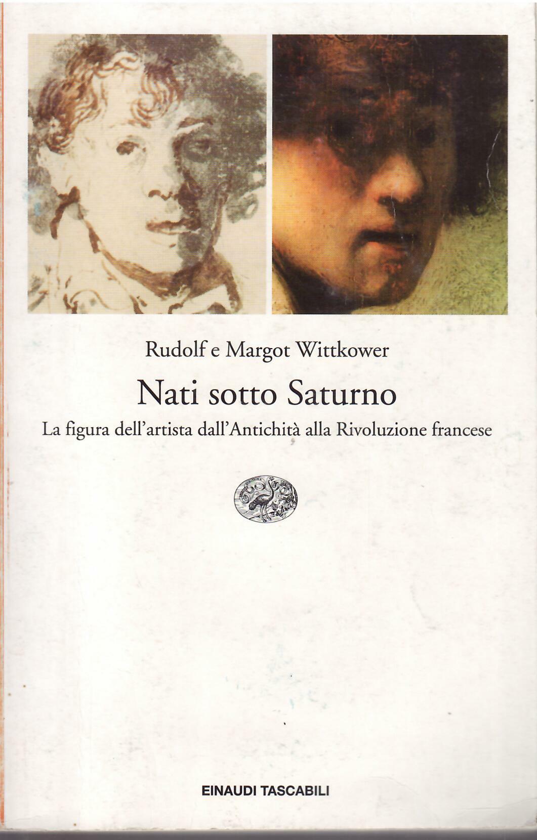 NATI SOTTO SATURNO - LA FIGURA DELL'ARTISTA DALL'ANTICHITA' ALLA RIVOLUZIONE …
