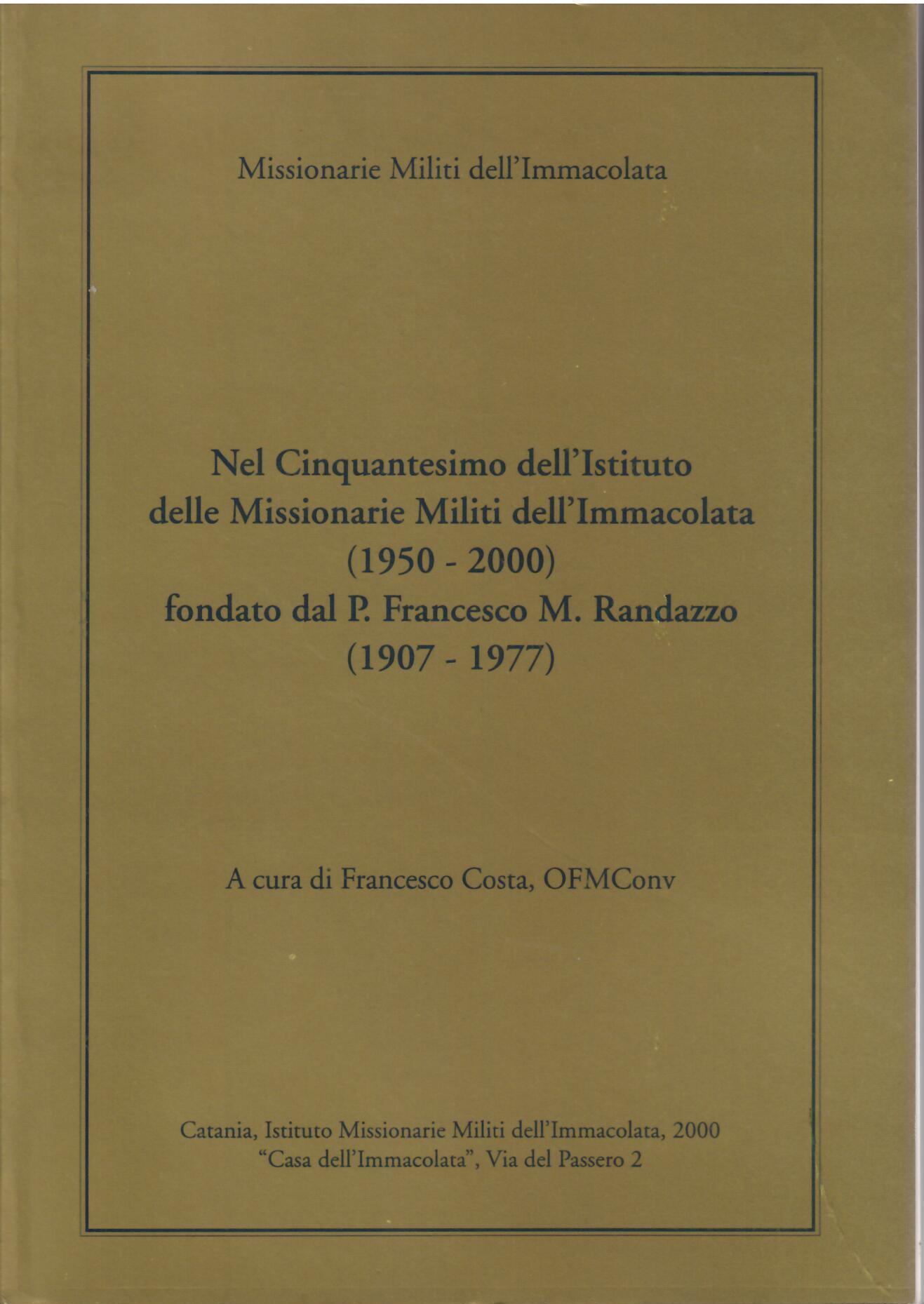 NEL CINQUANTESIMO DELL'ISTITUTO DELLE MISSIONARIE MILITI DELL'IMMACOLATA ( 1950 - …