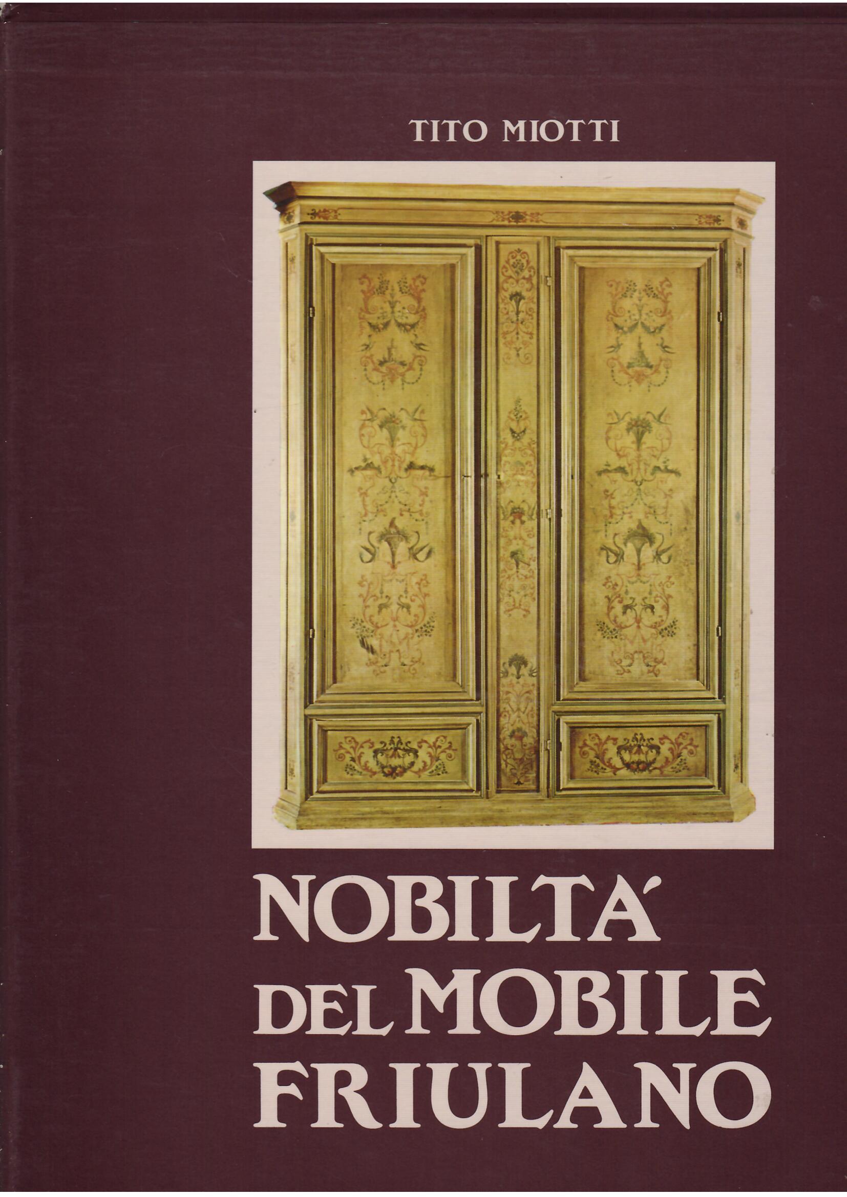 NOBILTA' DEL MOBILE FRIULANO