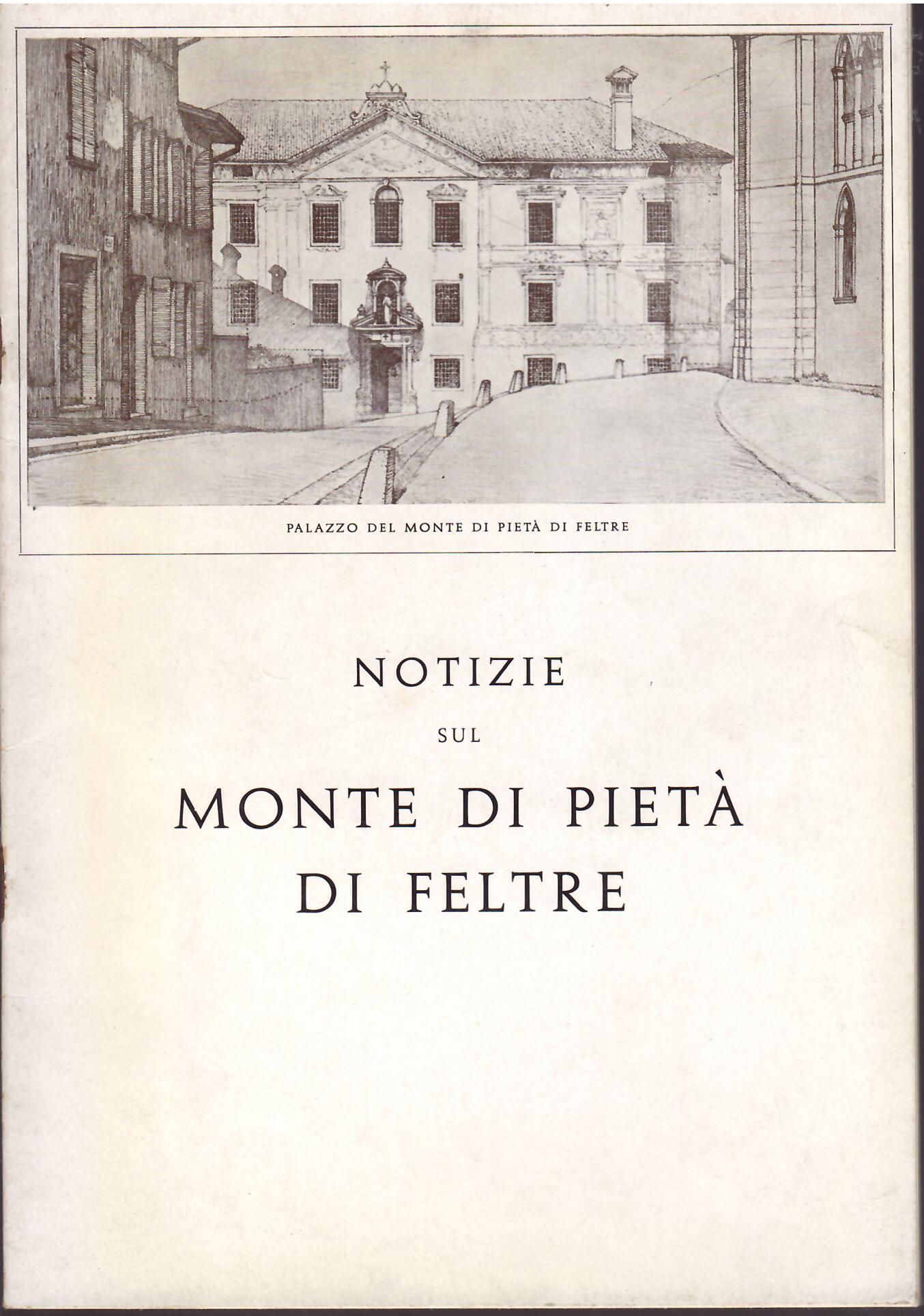 NOTIZIE SUL MONTE DI PIETA' DI FELTRE