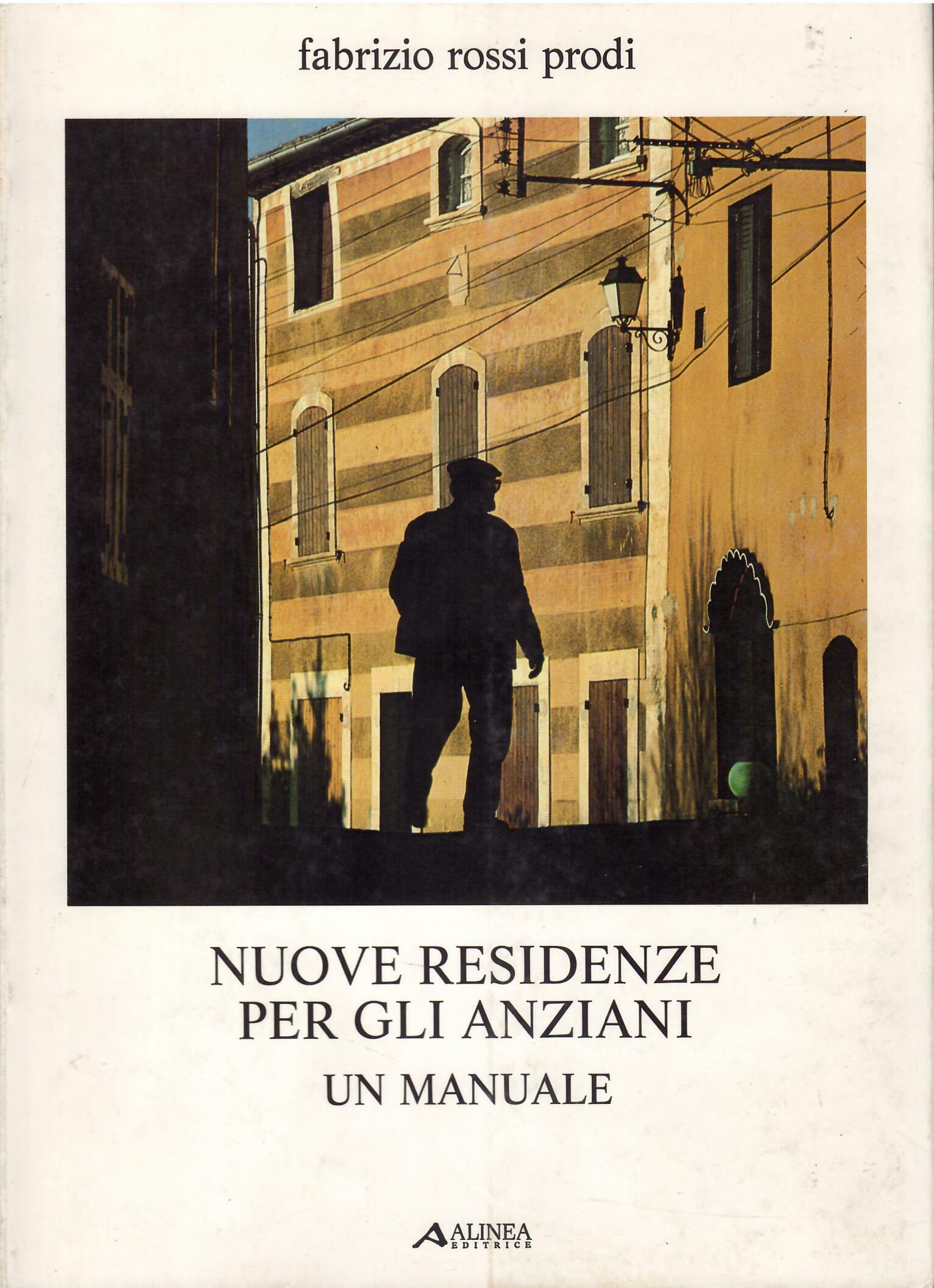 NUOVE RESIDENZE PER GLI ANZIANI - UN MANUALE