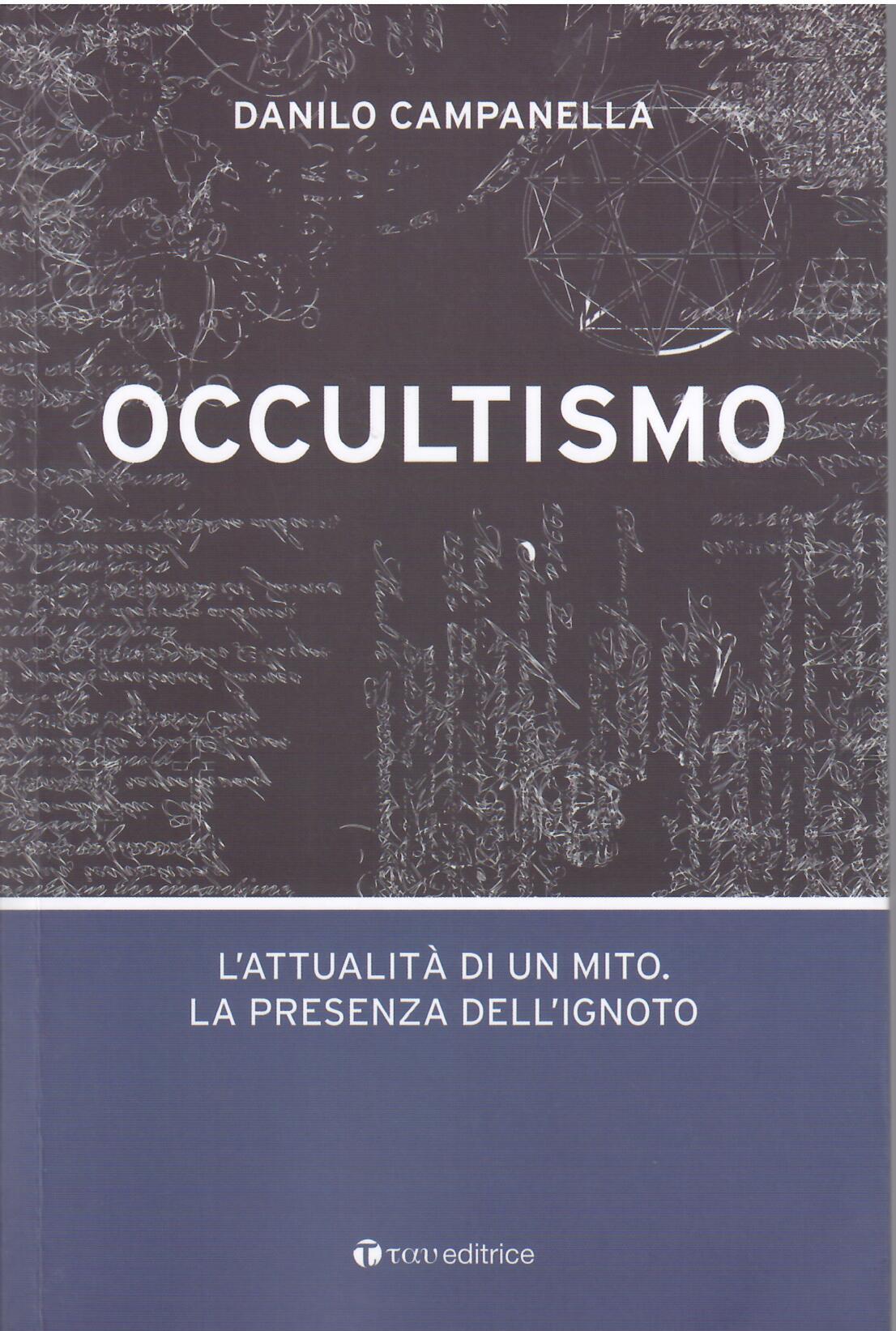 OCCULTISMO - L'ATTUALITA' DI UN MITO LA PRESENZA DELL'IGNOTO