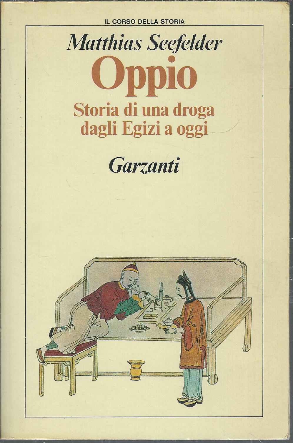 OPPIO STORIA DI UNA DROGA DAGLI EGIZI A OGGI