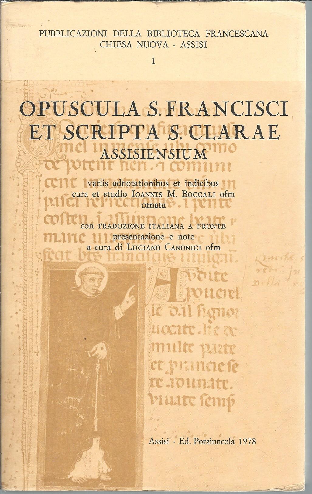 OPUSCOLA S. FRANCISCI ET SCRIPTA S. CLARAE ASSISIENSIUM