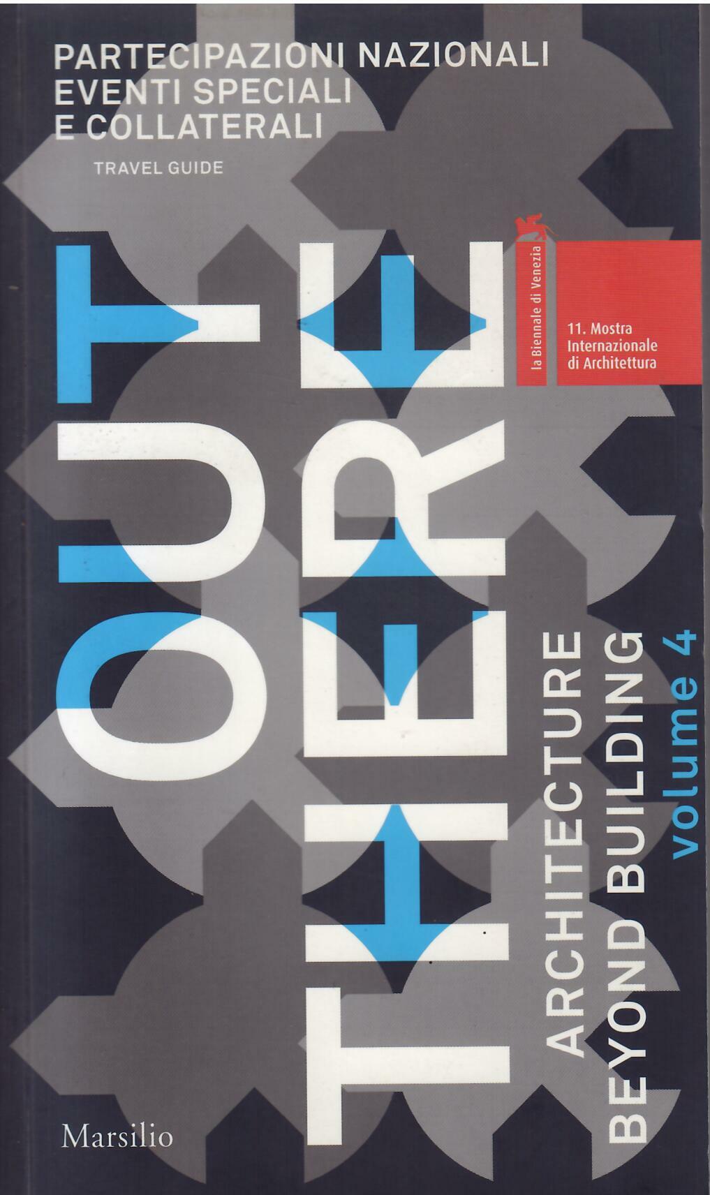 OUT THERE - ARCHITECTURE BEYOND BUILDING - VOLUME 4