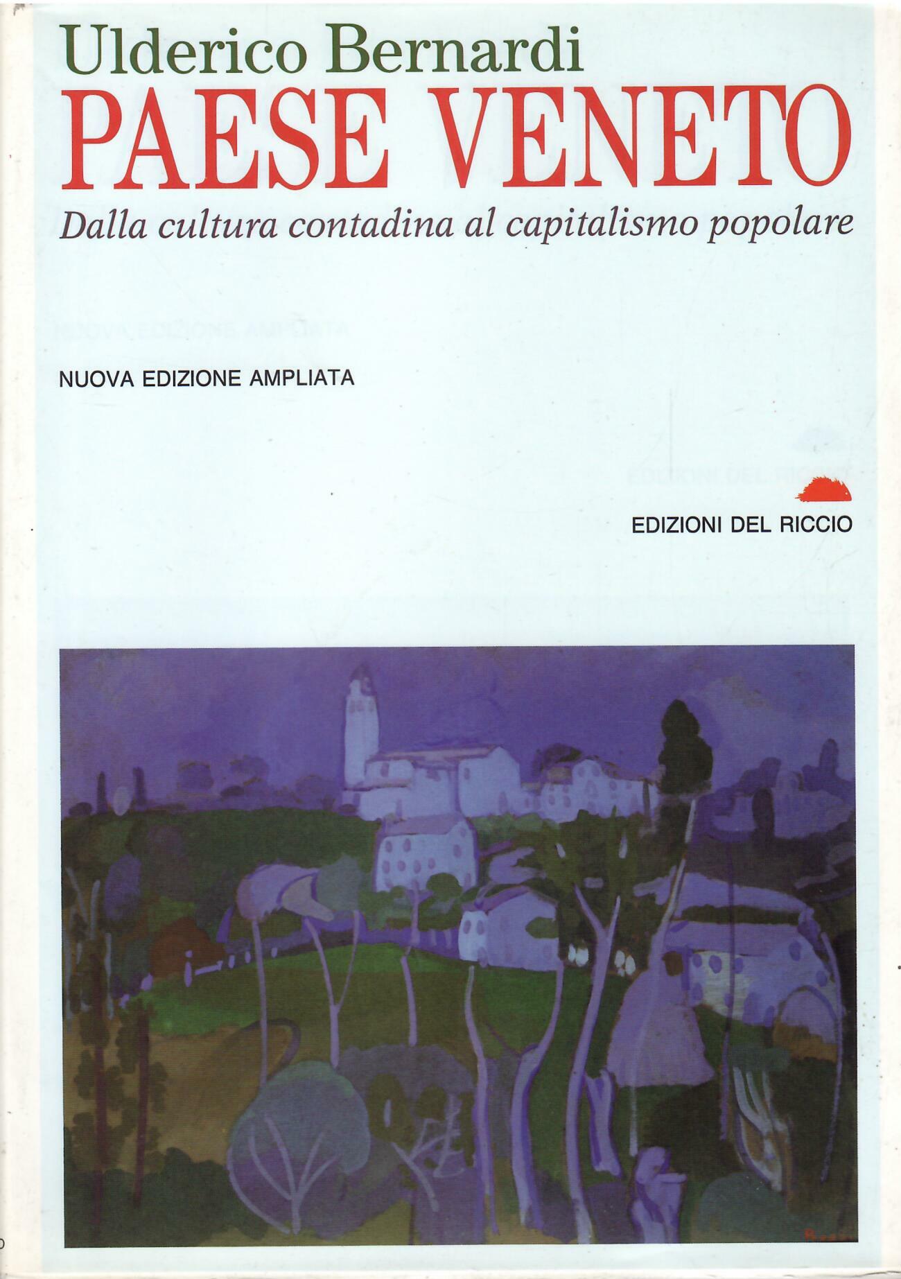 PAESE VENETO - DALLA CULTURA CONTADINA AL CAPITALISMO POPOLARE