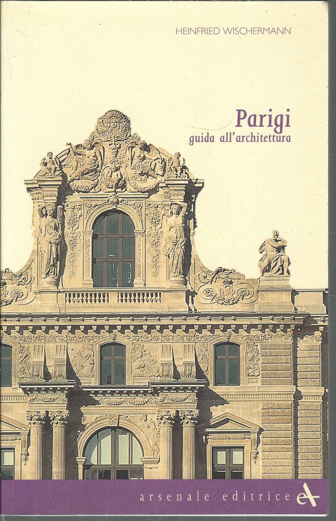 PARIGI - GUIDA ALL'ARCHITETTURA