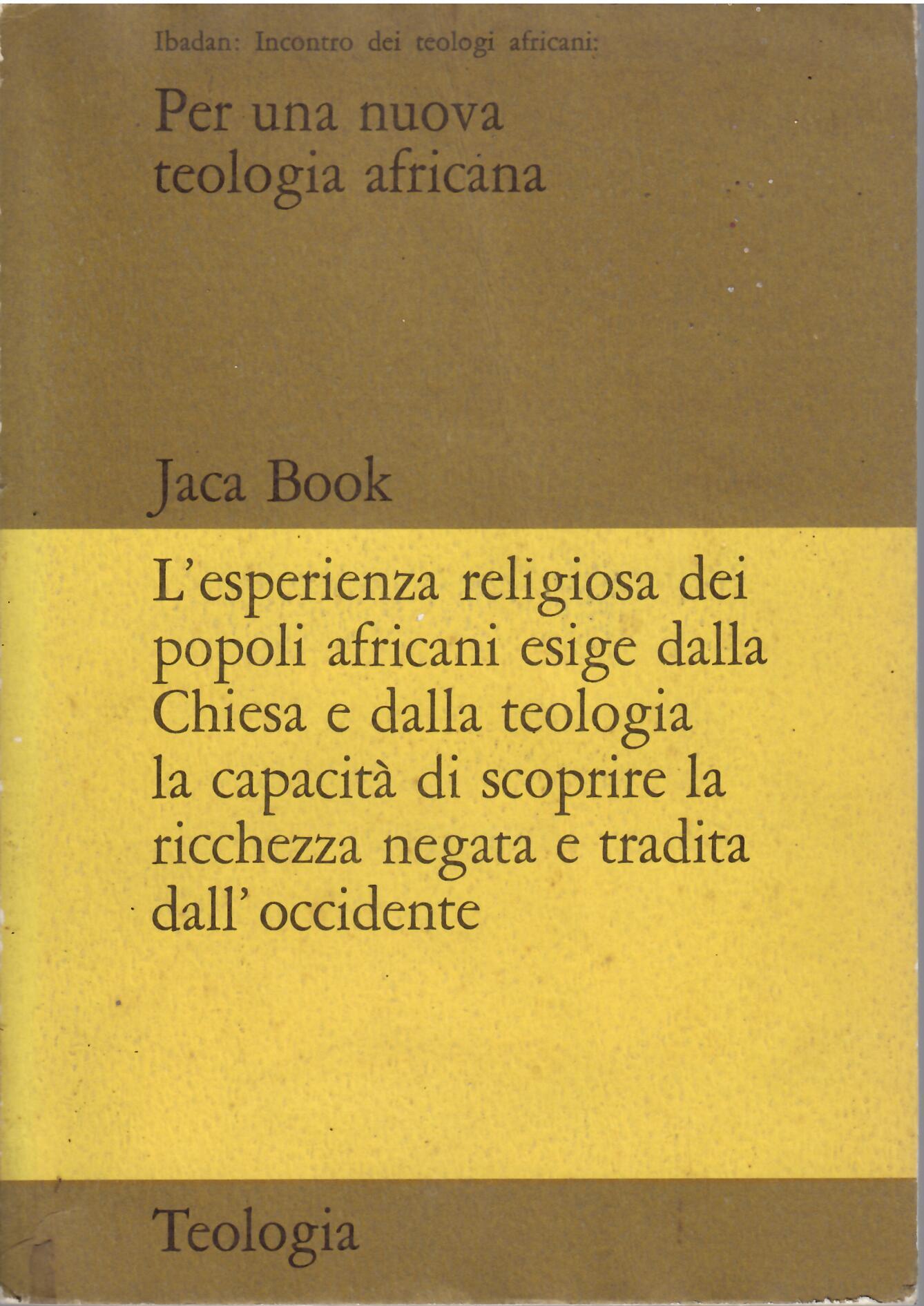 PER UNA NUOVA TEOLOGIA AFRICANA- IBADAN: INCONTRO DEI TEOLOGI AFRICANI