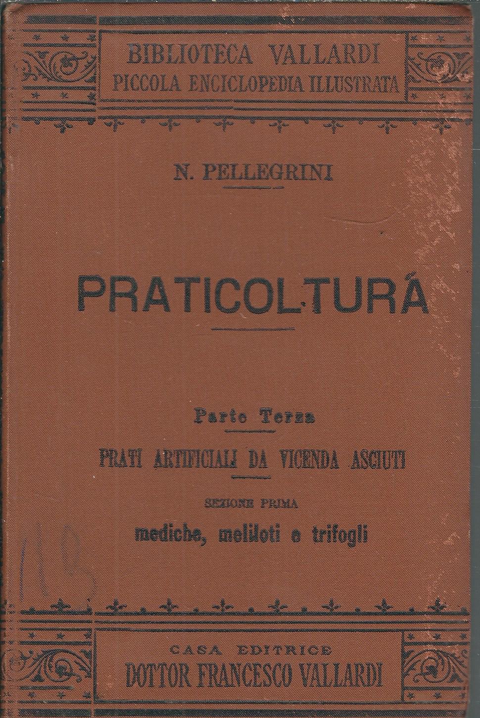 PRATICOLTURA - PARTE TERZA - PRATI ARTIFICIALI DA VICENDA ASCIUTTI …