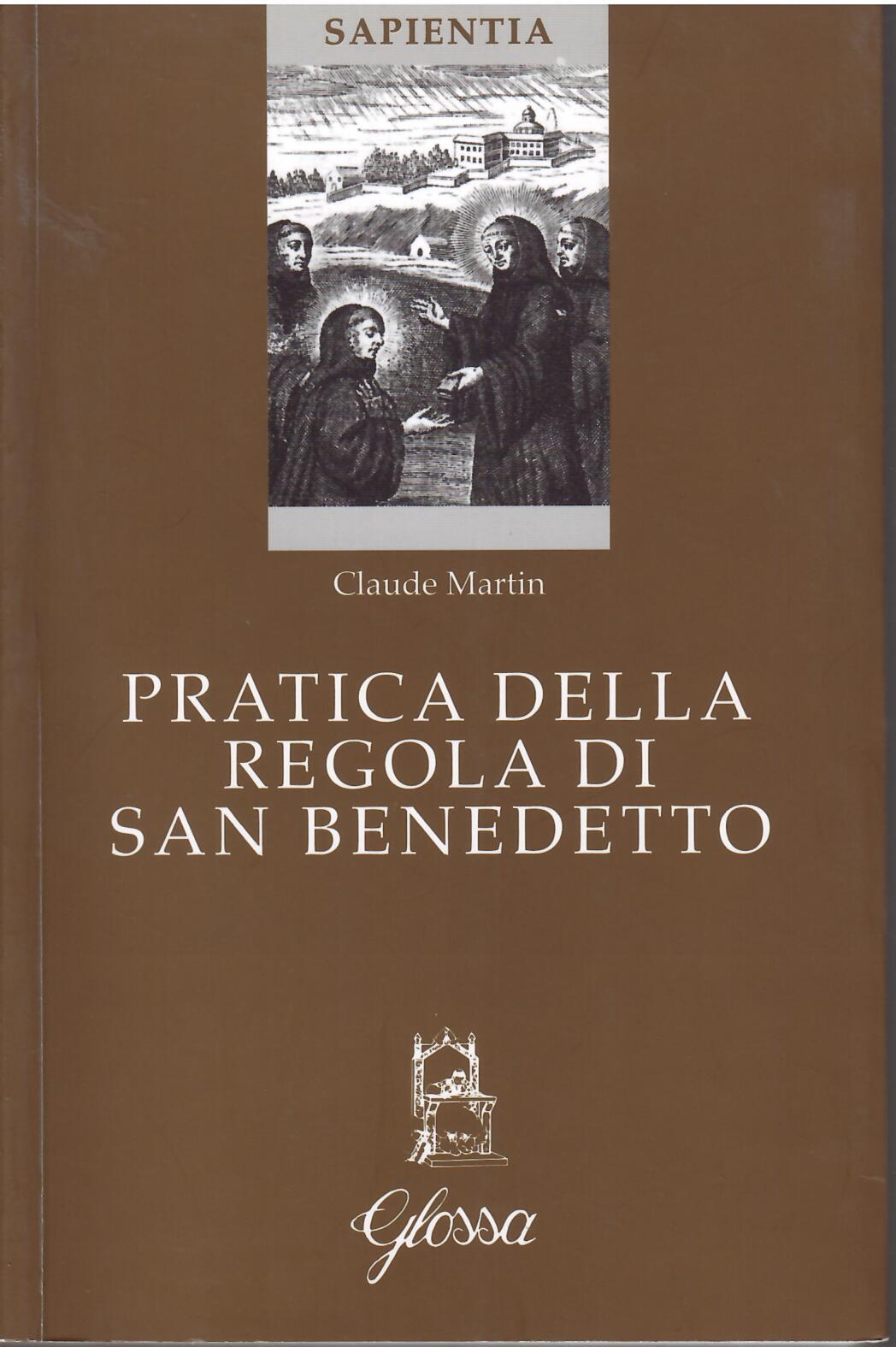 PRATICA DELLA REGOLA DI SAN BENEDETTO