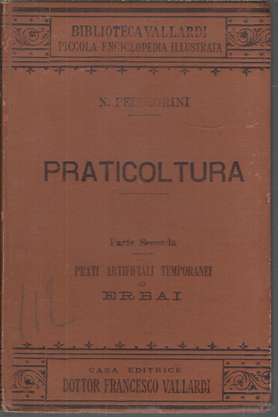 PRATICOLTURA - PARTE SECONDA - PRATI ARTIFICIALI TEMPORANEI O ERBAI