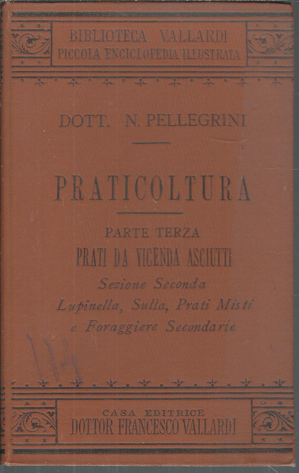 PRATICOLTURA - PARTE TERZA - PRATI DA VICENDA ASCIUTTI - …