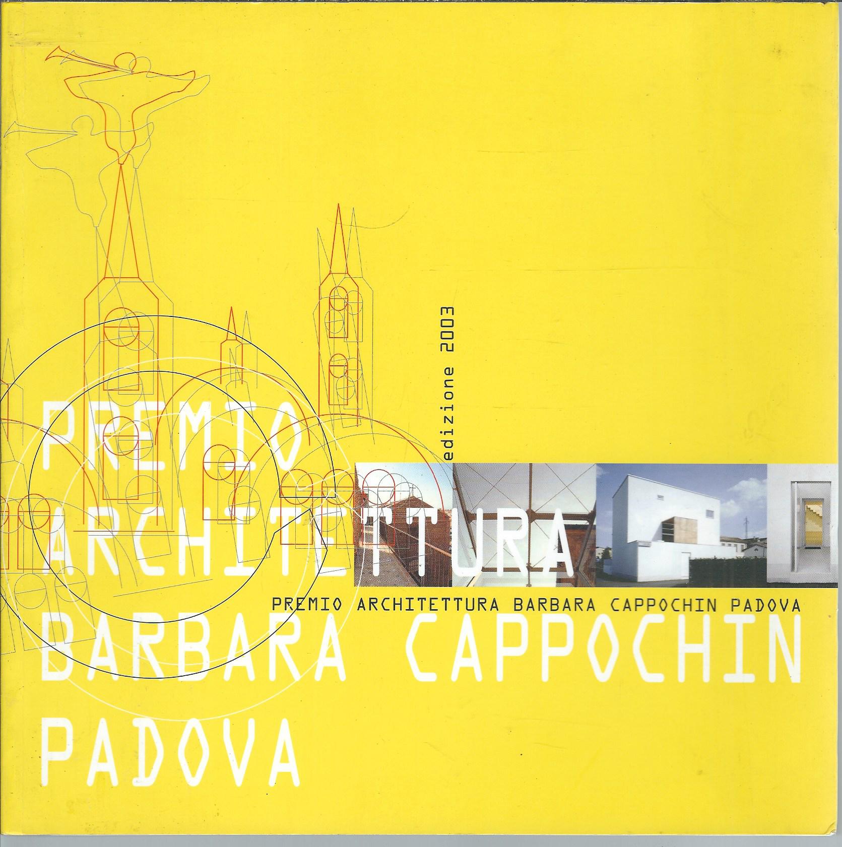 PREMIO DI ARCHITETTURA " BARBARA CAPPOCHIN "