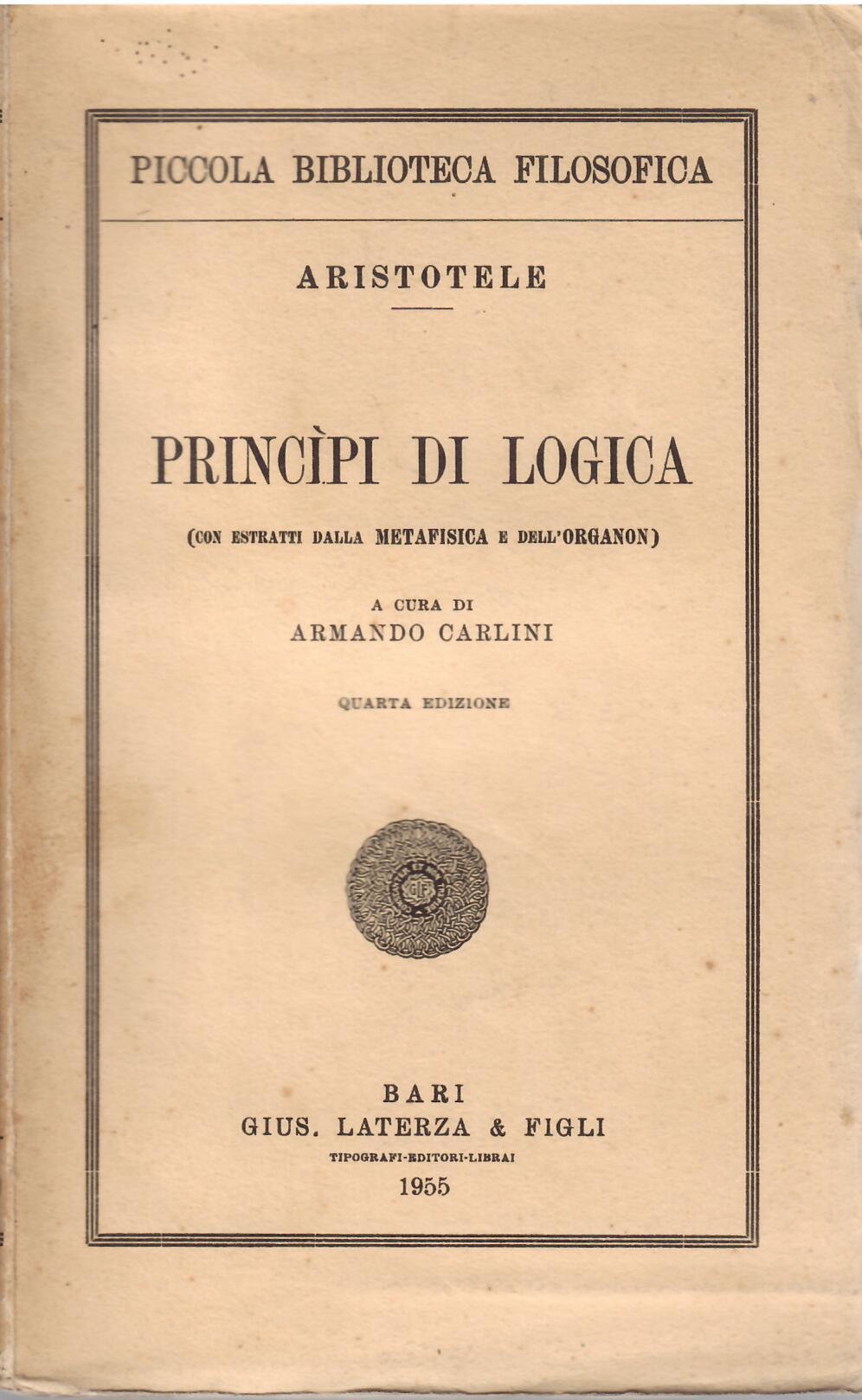 PRINCIPI DI LOGICA ( CON ESTRATTI DALLA METAFISICA E DALL' …