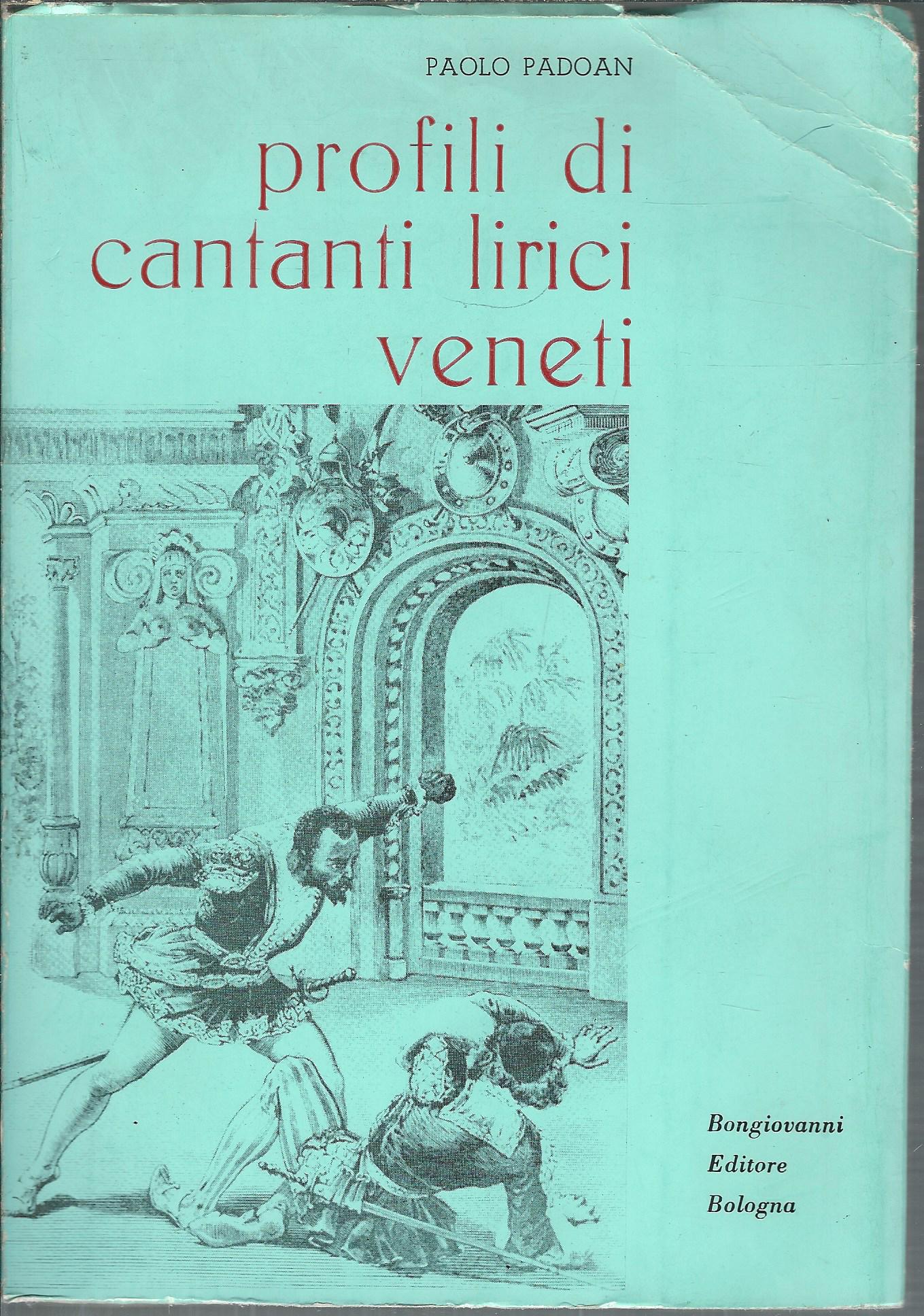 PROFILI DI CANTANTI LIRICI VENETI