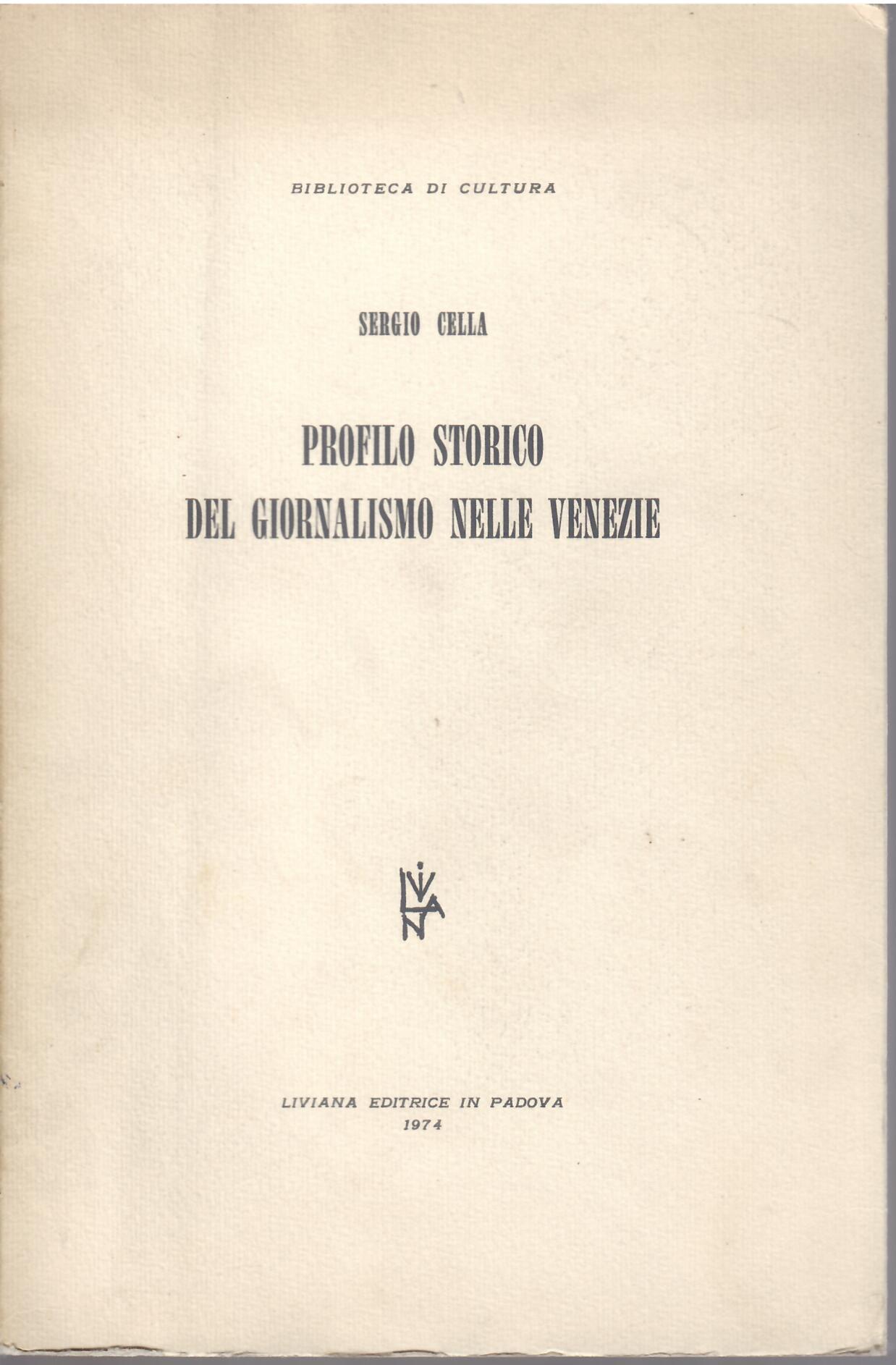 PROFILO STORICO DEL GIORNALISMO NELLE VENEZIE