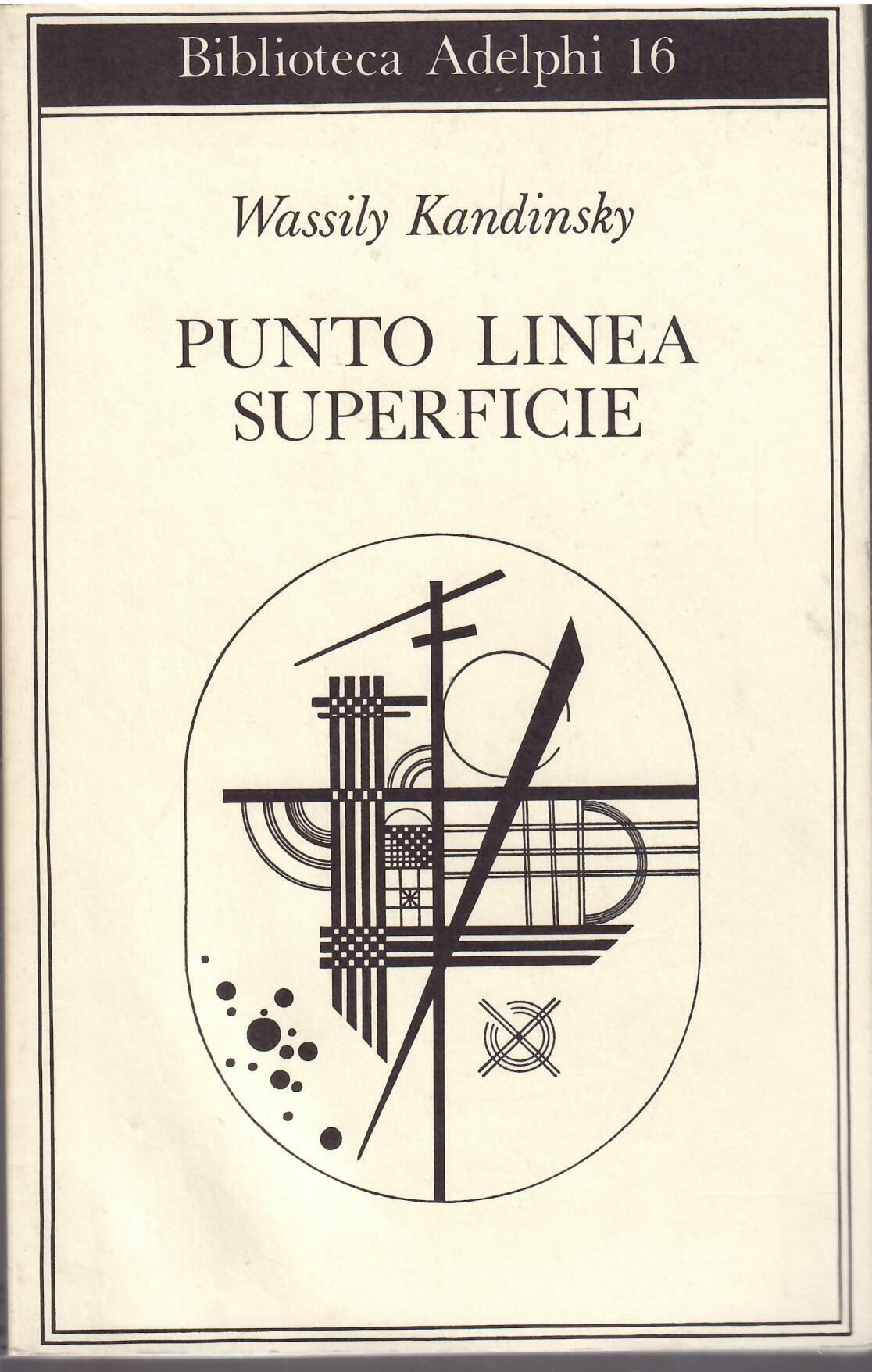 PUNTO LINEA SUPERFICIE - CONTRIBUTO ALL'ANALISI DEGLI ELEMENTI PITTORICI