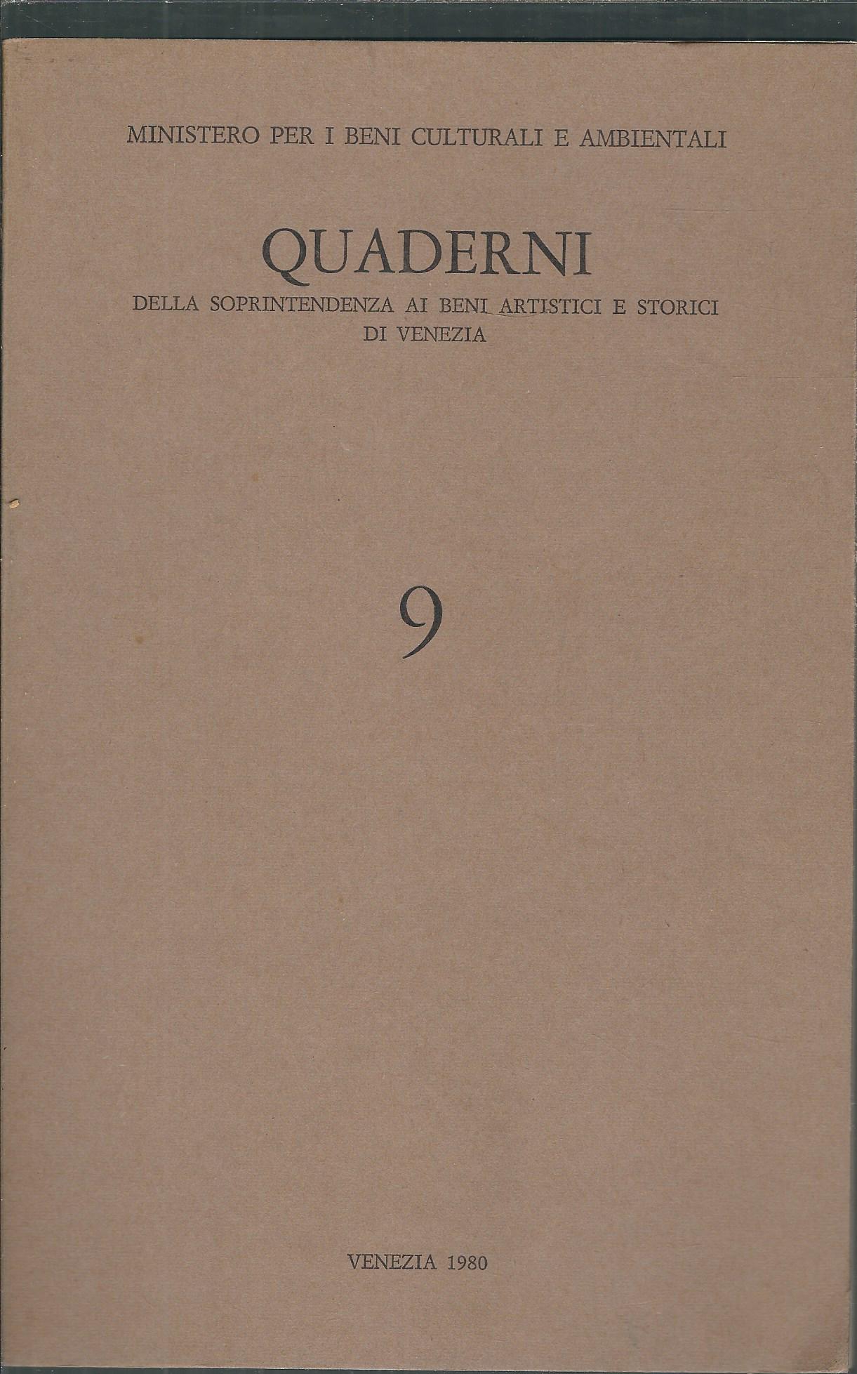 QUADERNI DELLA SOPRITENDENZA AI BENI ARTISTICI E STORICI DI VENEZIA