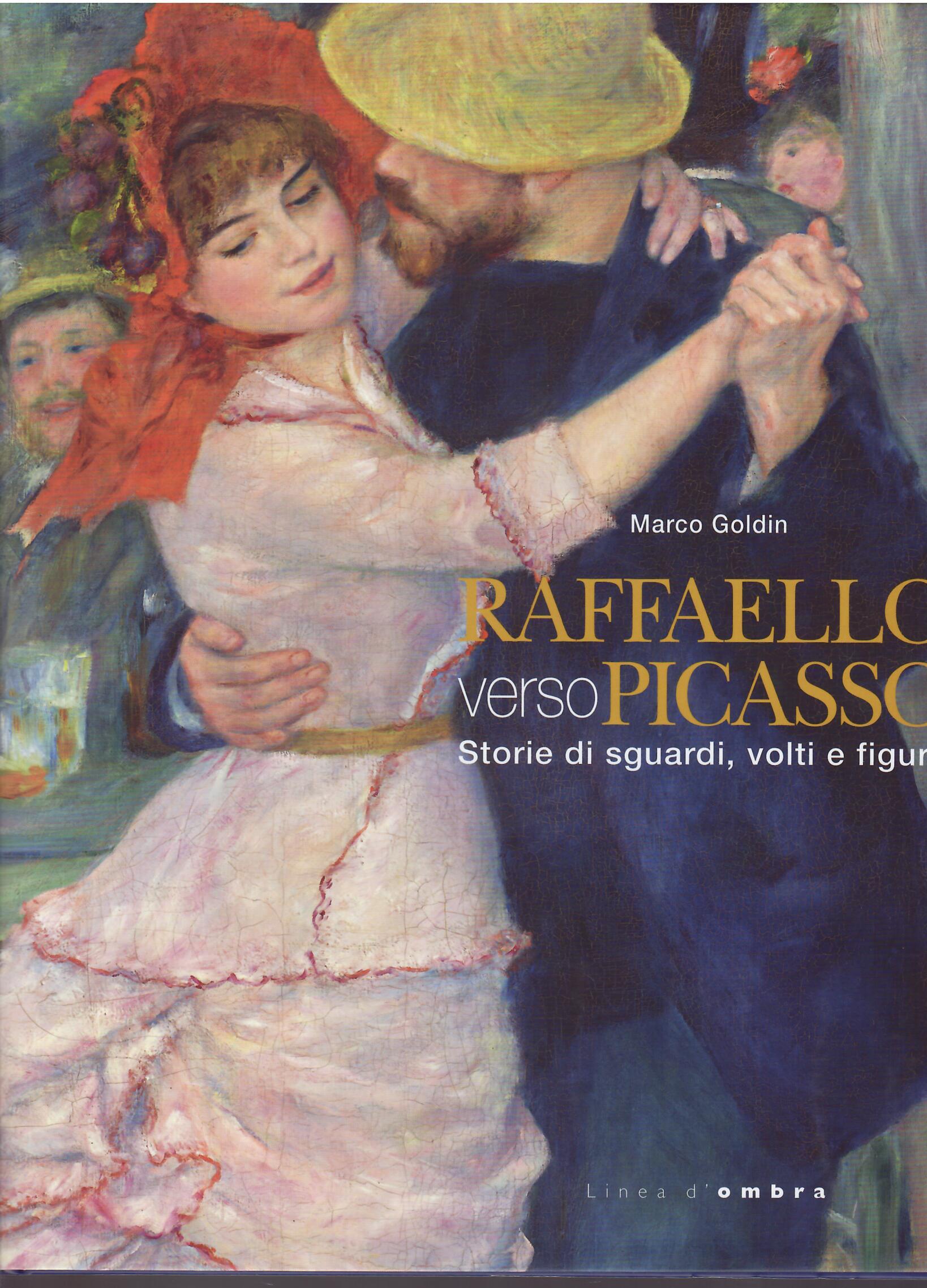 RAFFAELLO VERSO PICASSO - STORIE DI SGUARDI, VOLTI E FIGURE