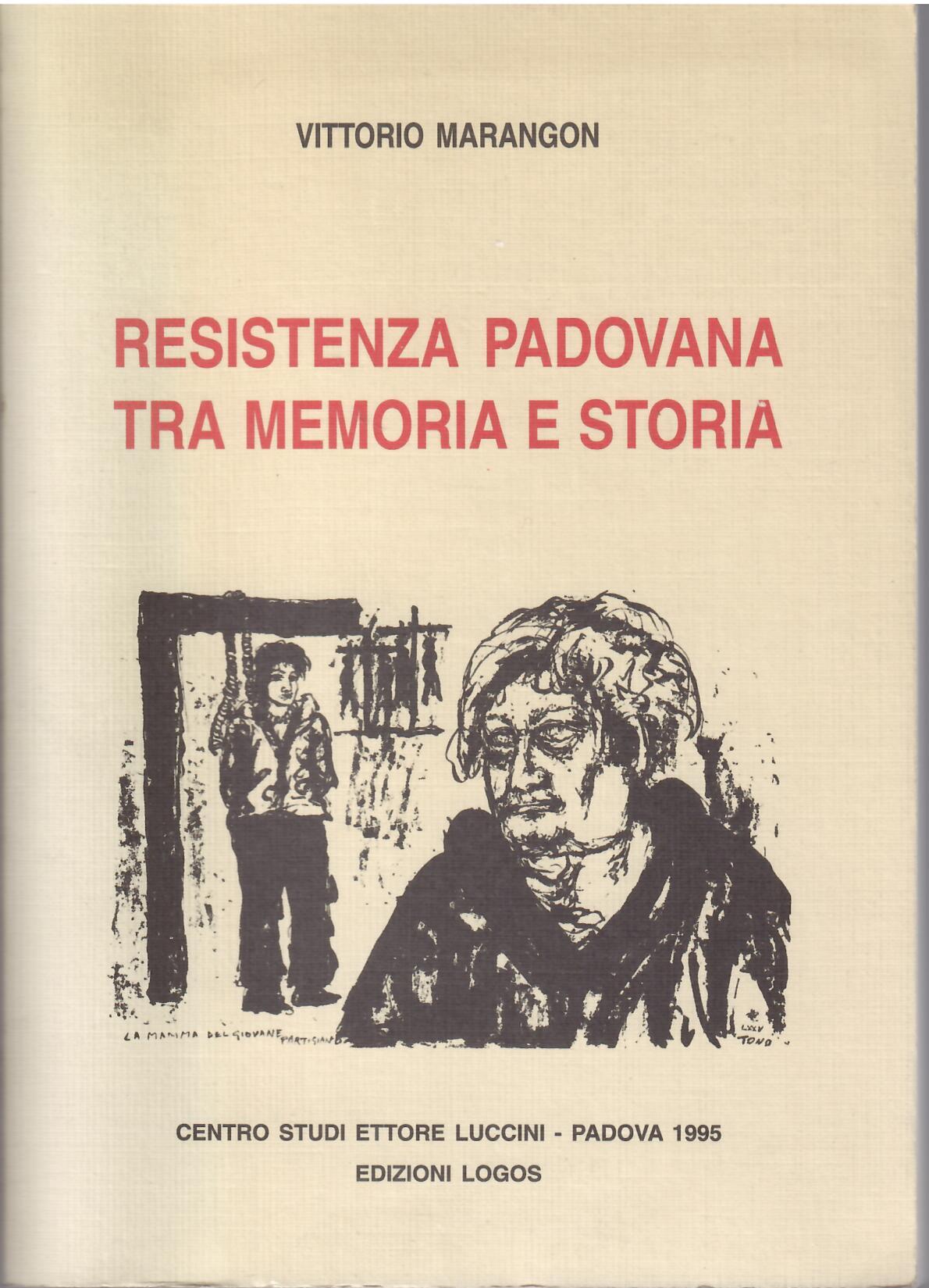 RESISTENZA PADOVANA TRA MEMORIA E STORIA