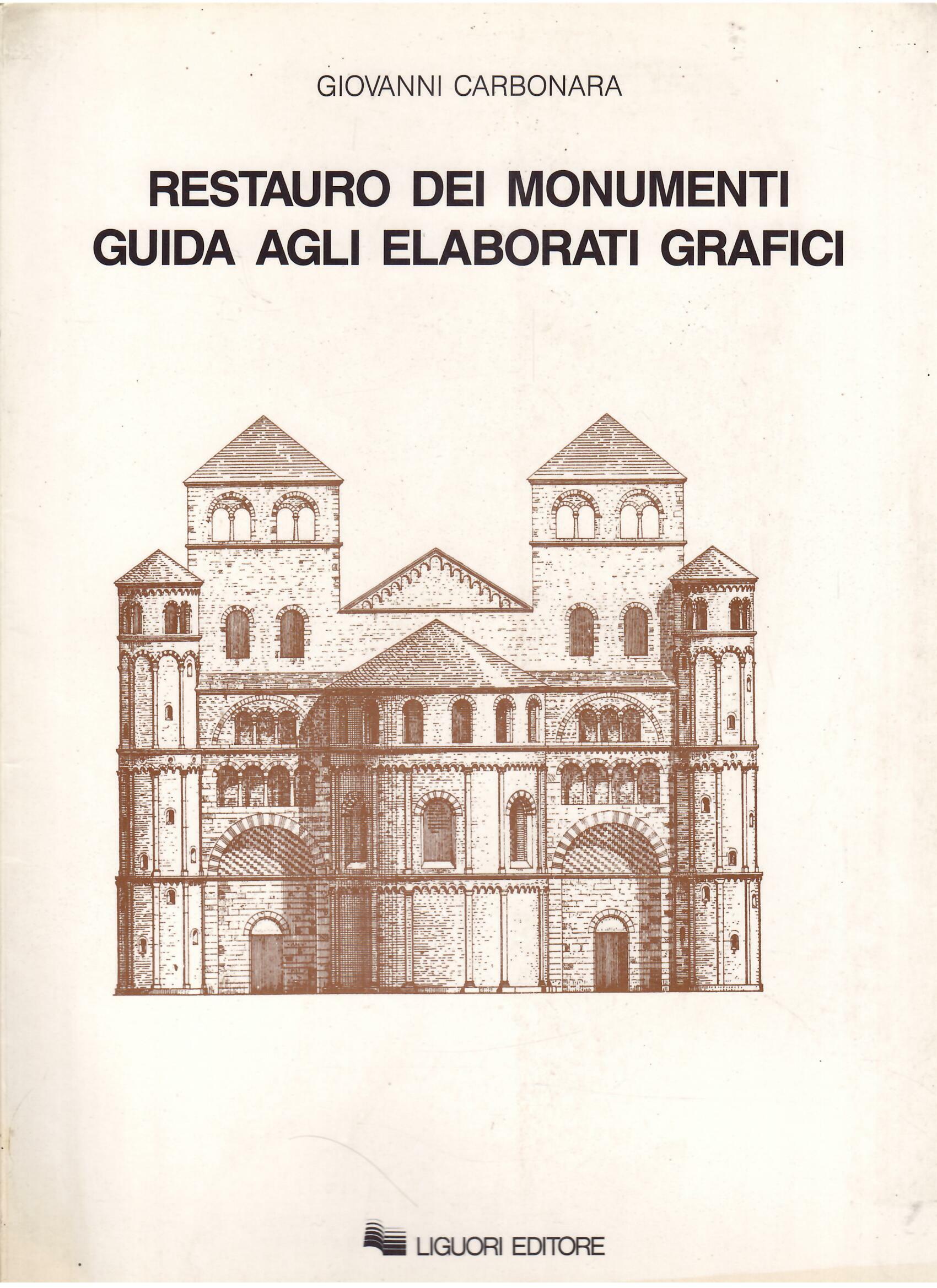 RESTAURO DEI MONUMENTI - GUIDA AGLI ELABORATI GRAFICI