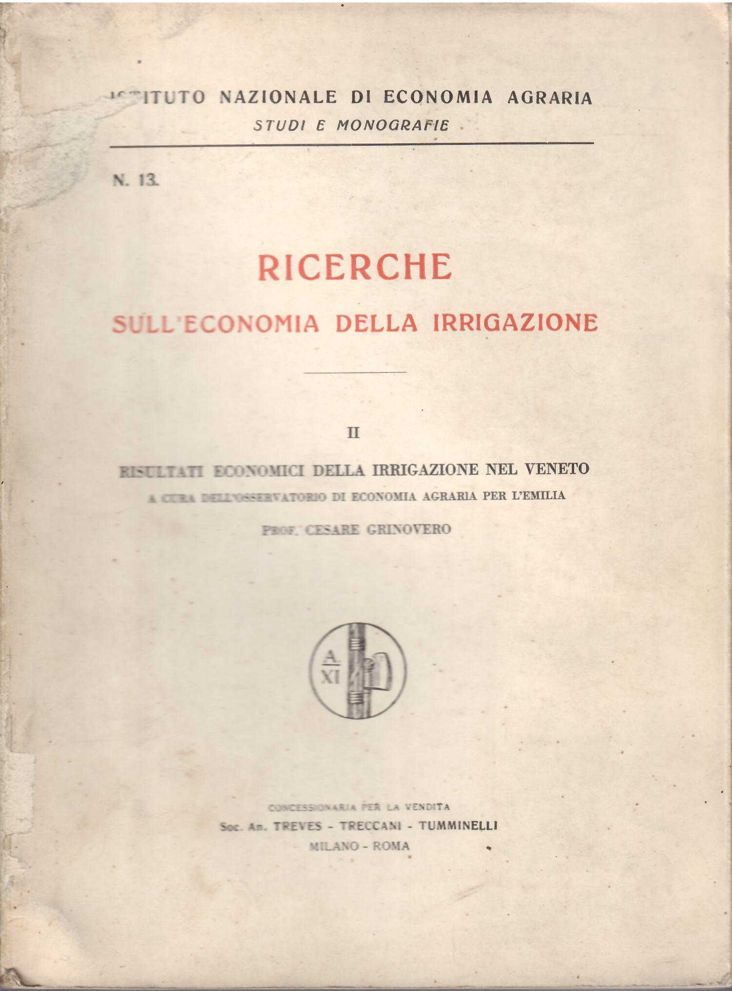 RICERCHE SULL'ECONOMIA DELLA IRRIGAZIONE - II - RISULTATI ECONOMICI DELLA …