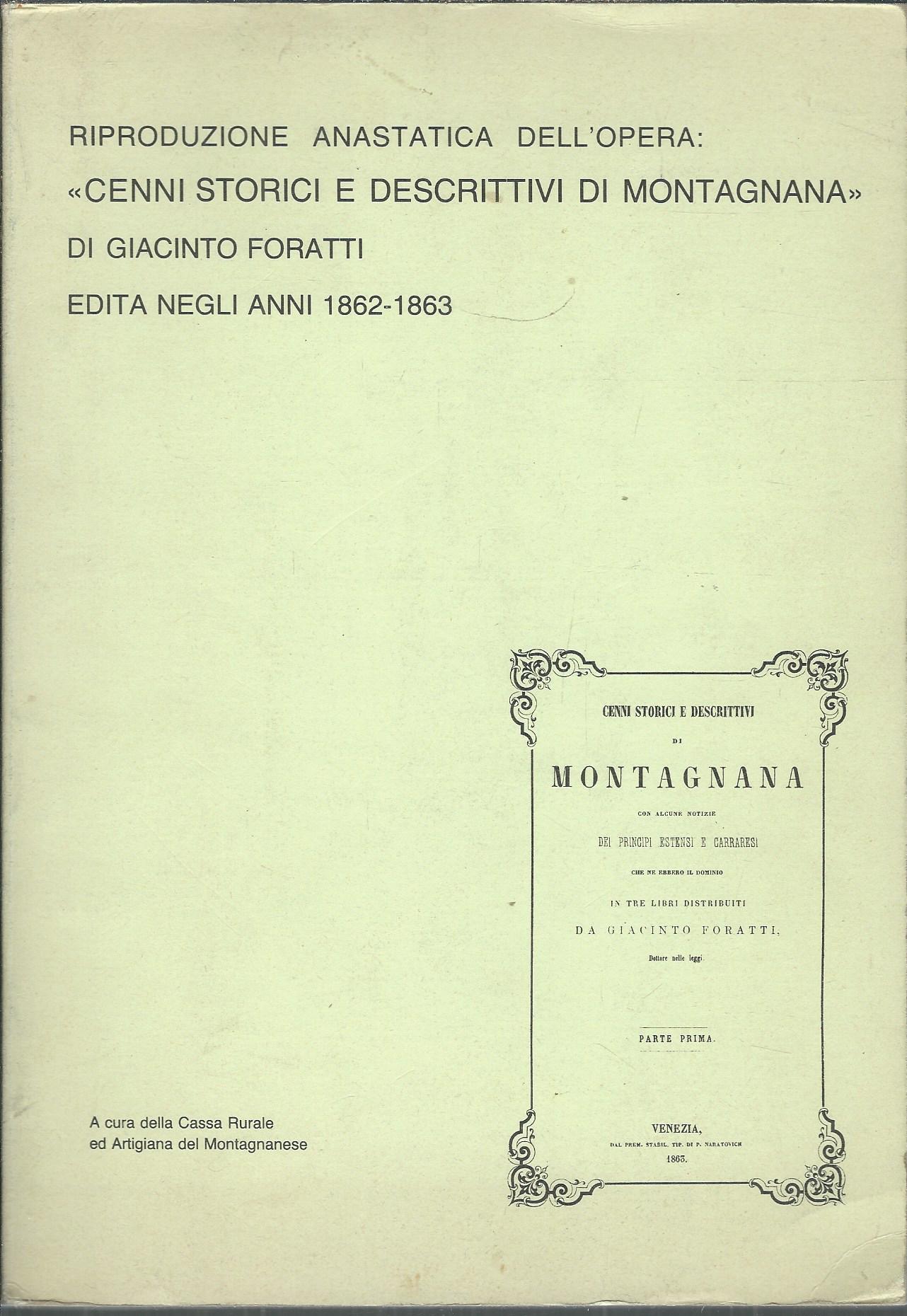 RIPRODUZIONE ANASTATICA DELL'OPERA: CENNI STORICI E DESCRITTIVI DI MONTAGNANA DI …