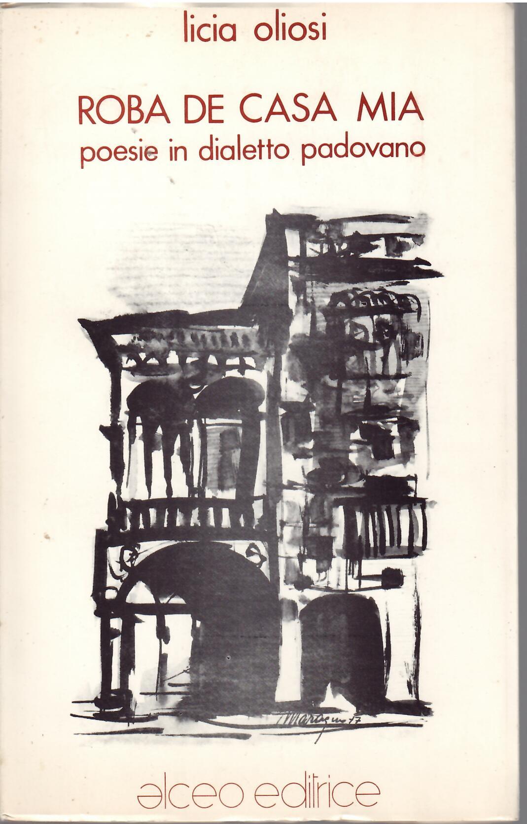 ROBA DE CASA MIA - POESIE IN DIALETTO PADOVANO