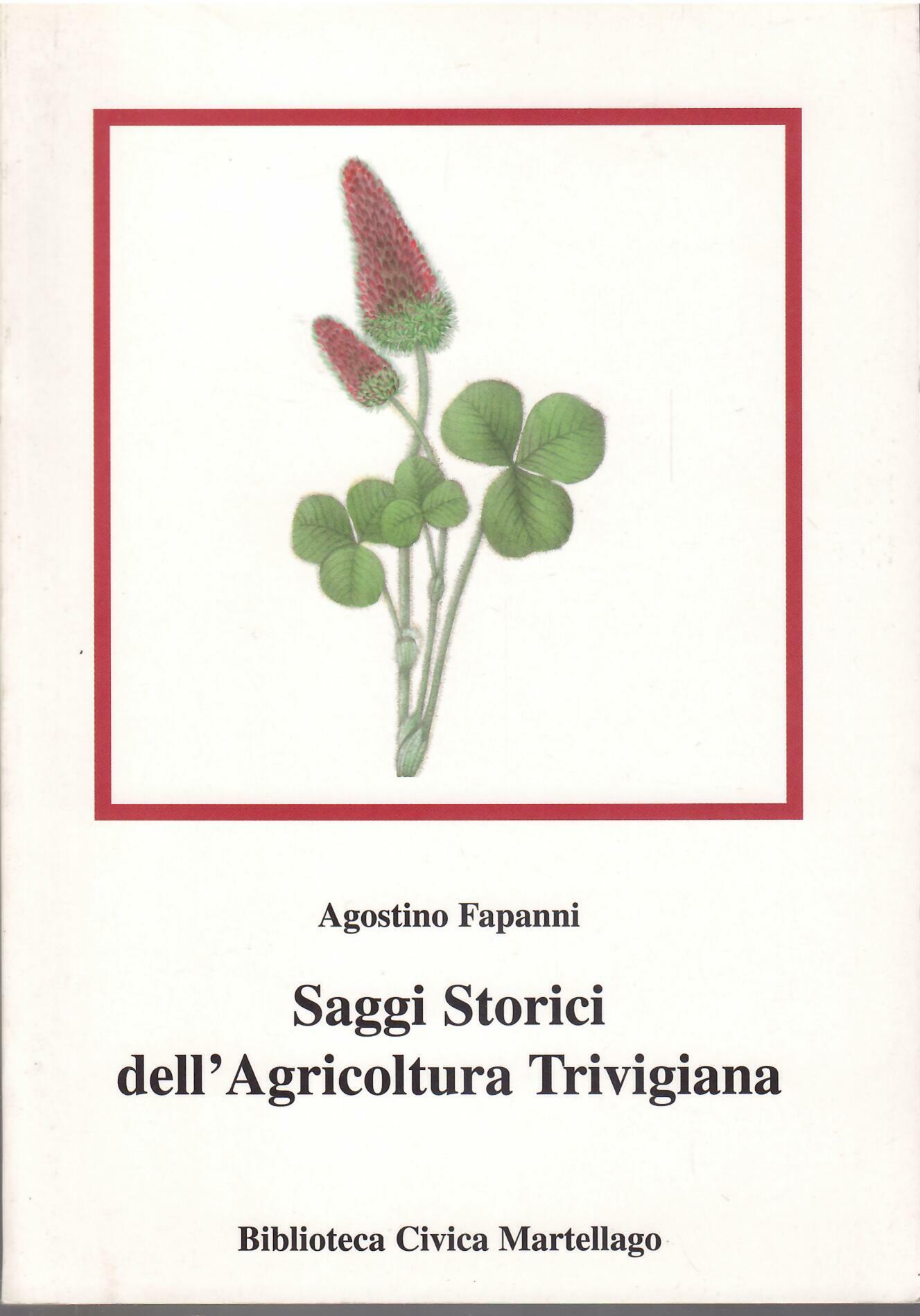 SAGGI STORICI DELL'AGRICOLTURA TRIVIGIANA - DAL PRINCIPIO DELL'ERA VOLGARE A' …
