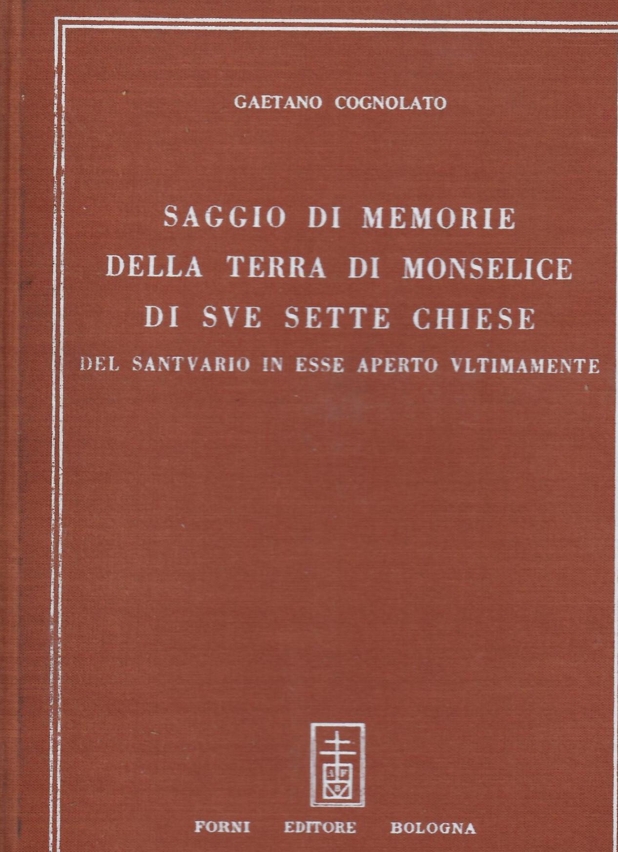SAGGIO DI MEMORIE DELLA TERRA DI MONSELICE DI SUE SETTE …