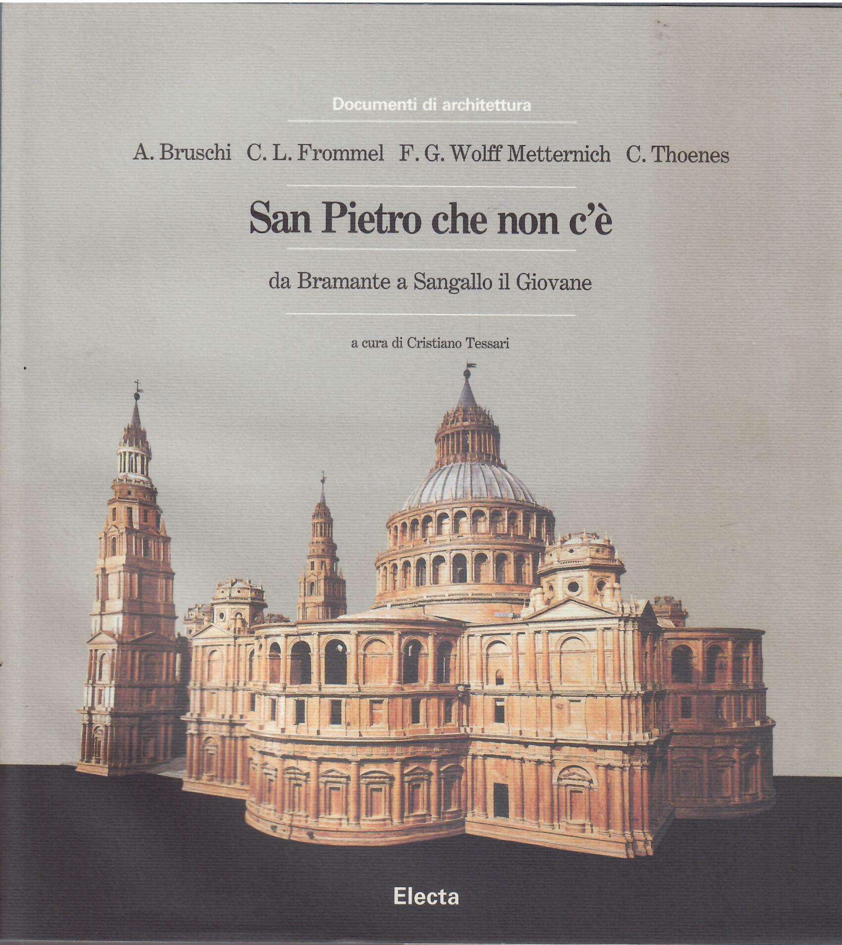 SAN PIETRO CHE NON C'E' - DA BRAMANTE A SANGALLO …