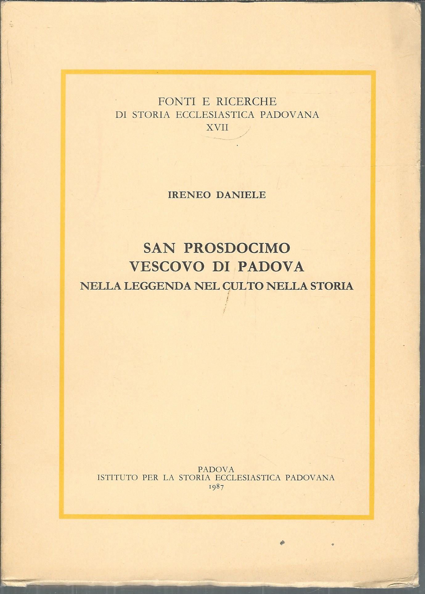 SAN PROSDOCIMO VESCOVO DI PADOVA NELLA LEGGENDA NEL CULTO NELLA …