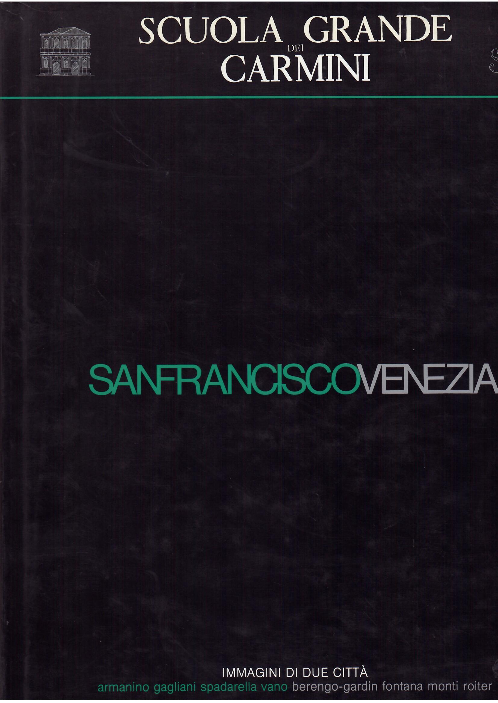 SANFRANCISCOVENEZIA - IMMAGINI DI DUE CITTA' - SCUOLA GRANDE DEI …