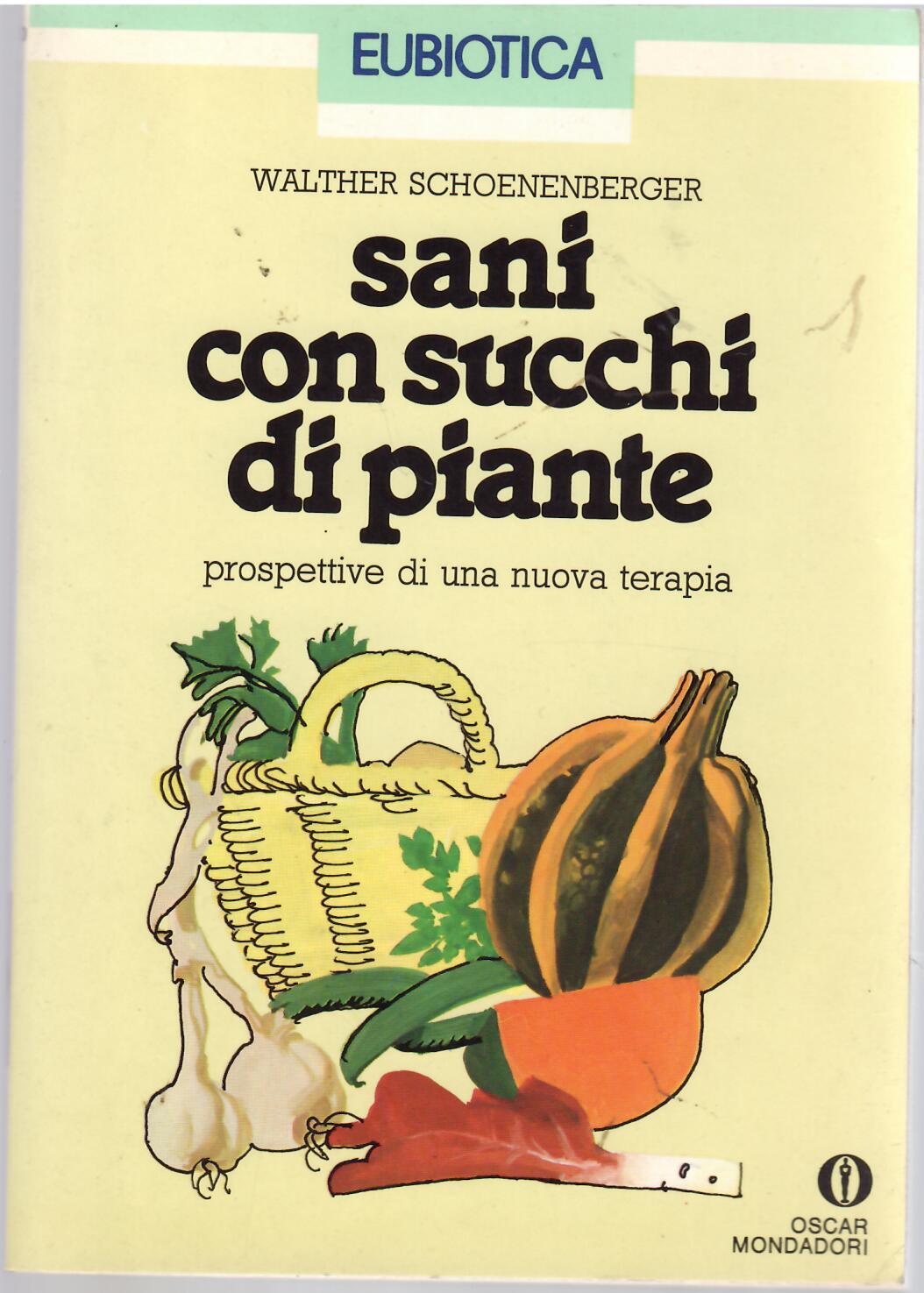 SANI CON SUCCHI DI PIANTE - PROSPETTIVE DI UNA NUOVA …
