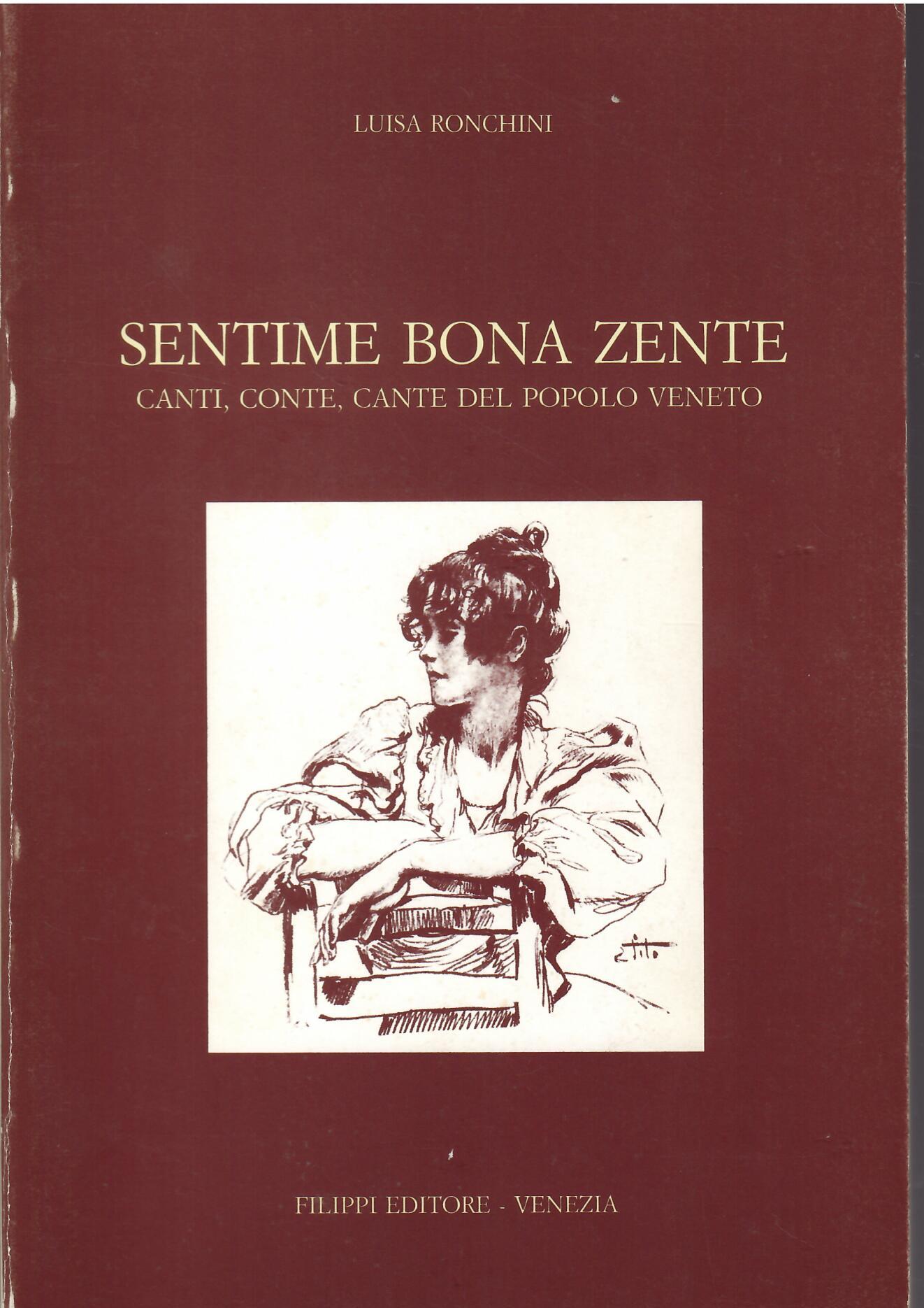 SENTIME BONA ZENTE - CANTI, CONTE, CANTE DEL POPOLO VENETO