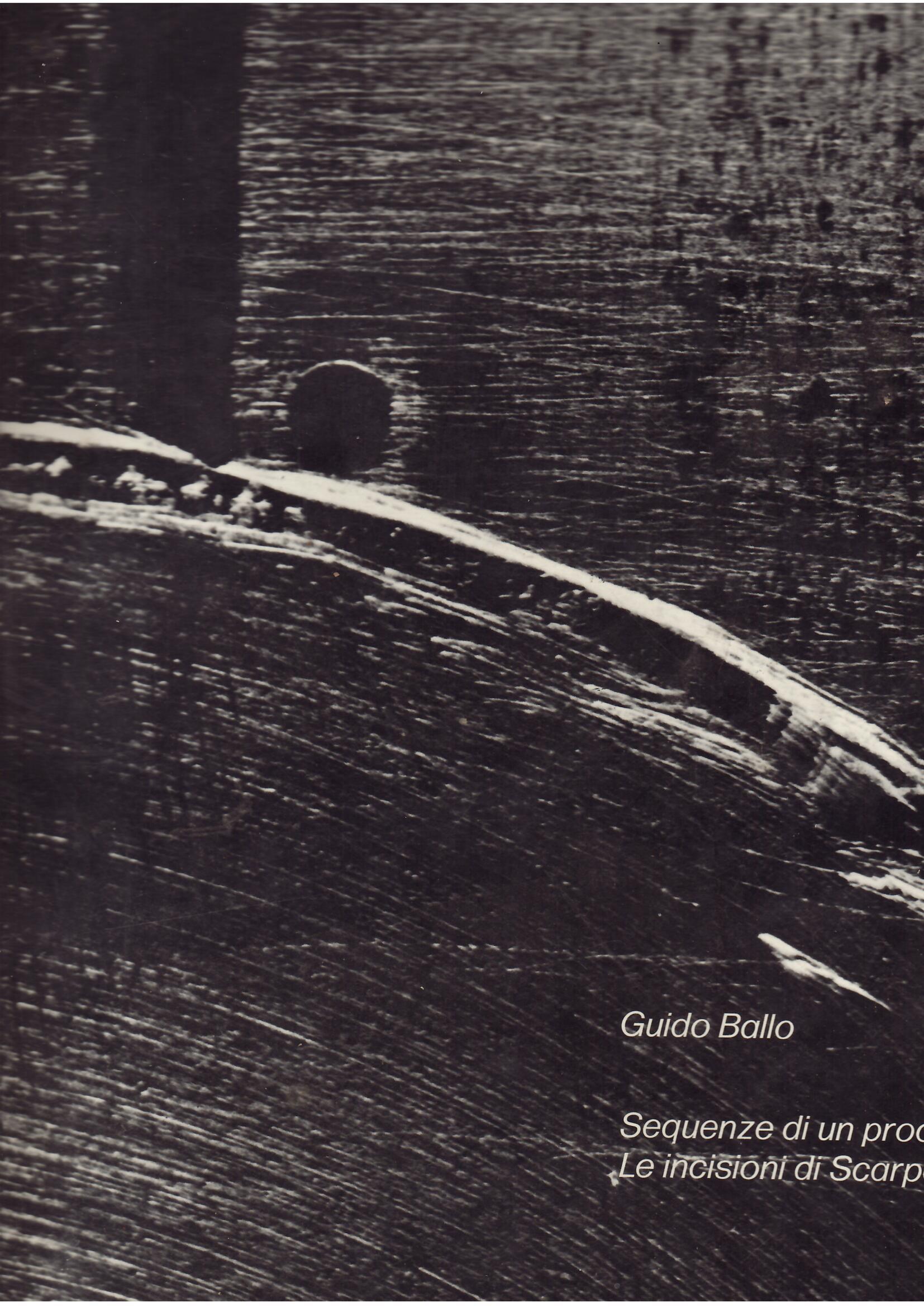 SEQUENZE DI UN PROCESSO GRAFICO - LE INCISIONI DI SCARPA